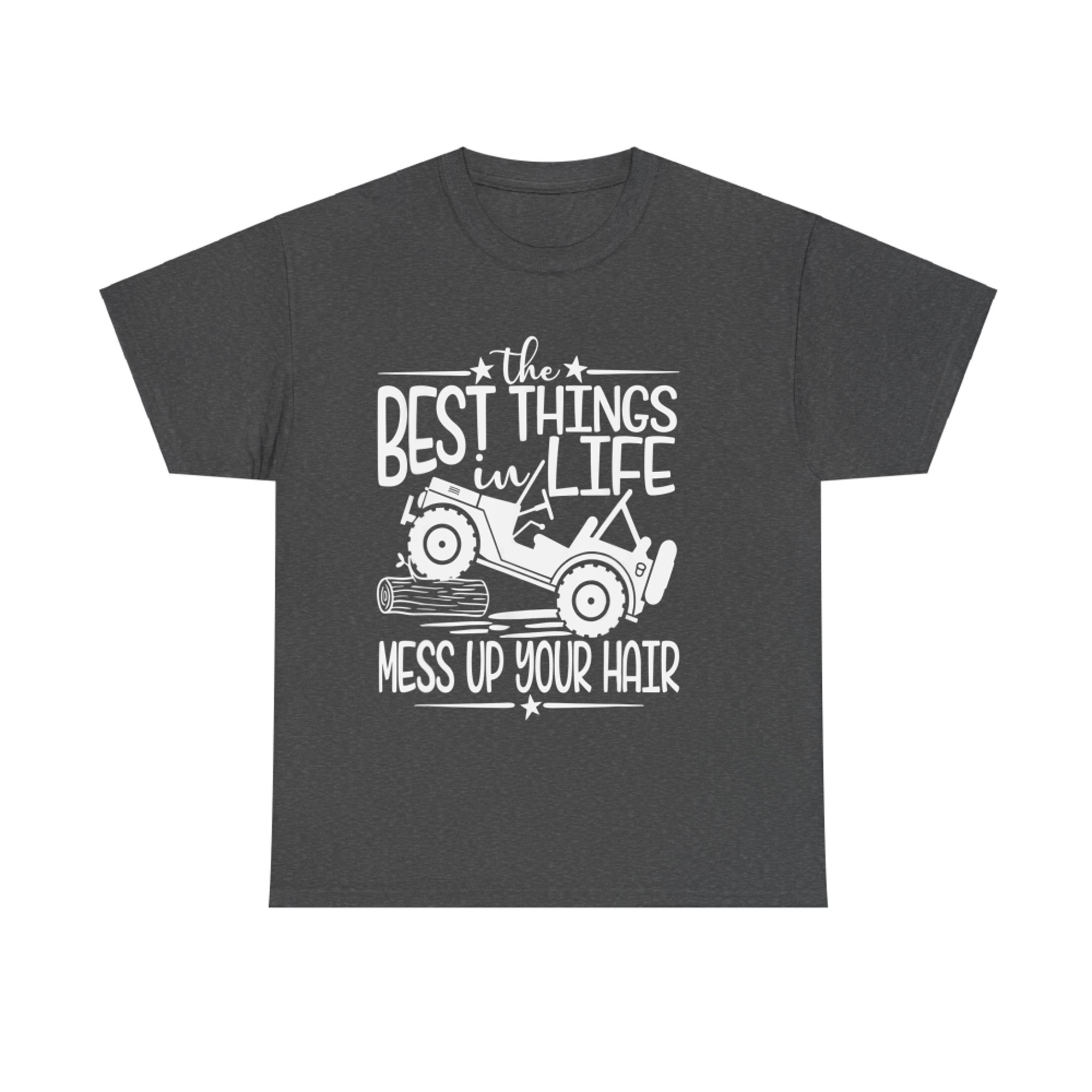 Best Things Life Mess Up Your Hair Fun Summer Truck T-Shirt