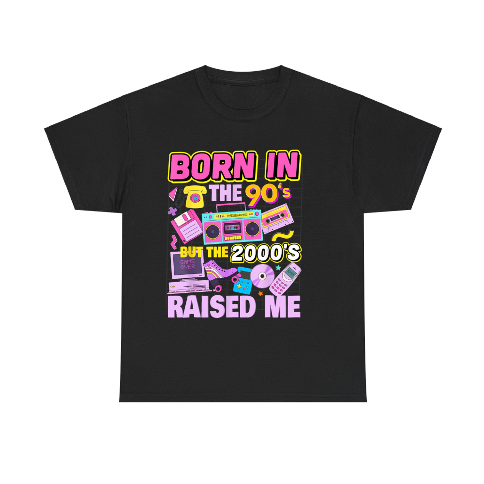 Born In The 90's But The 2000's Raised Me Vintage Retro 90s T-Shirt