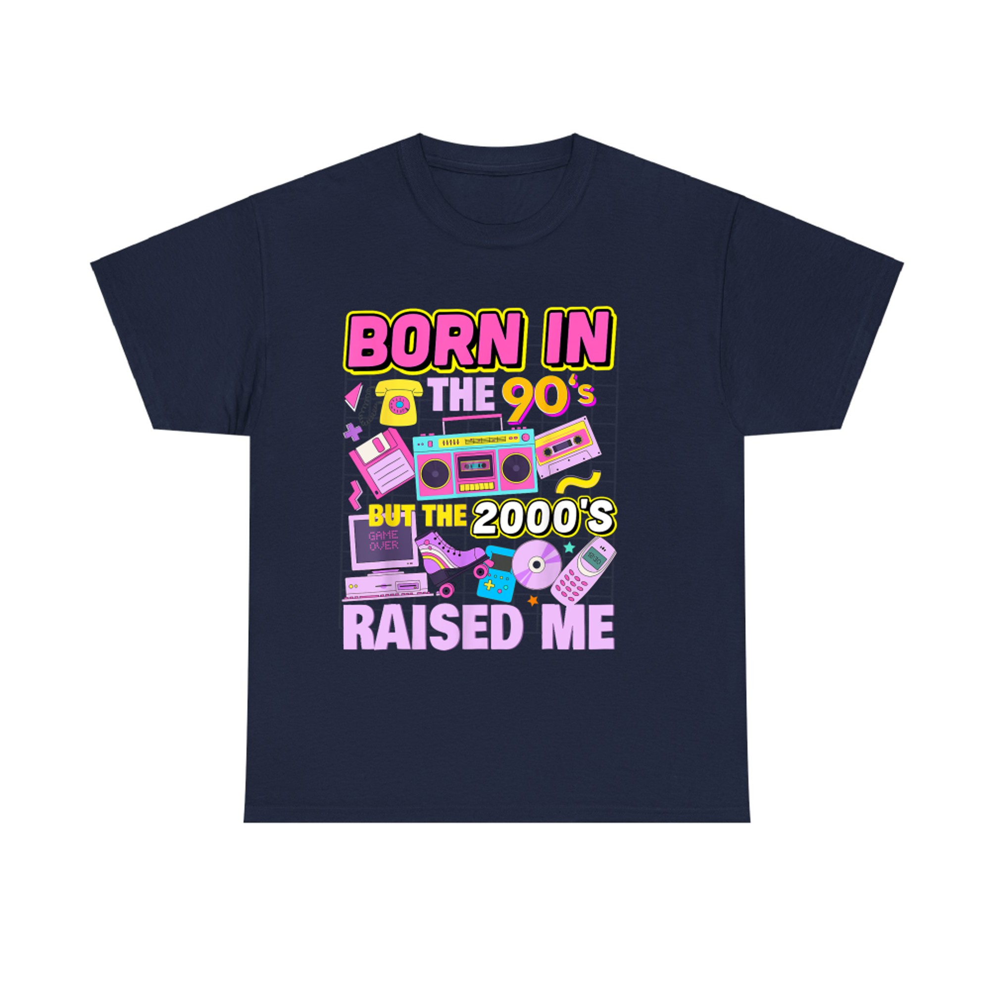 Born In The 90's But The 2000's Raised Me Vintage Retro 90s T-Shirt