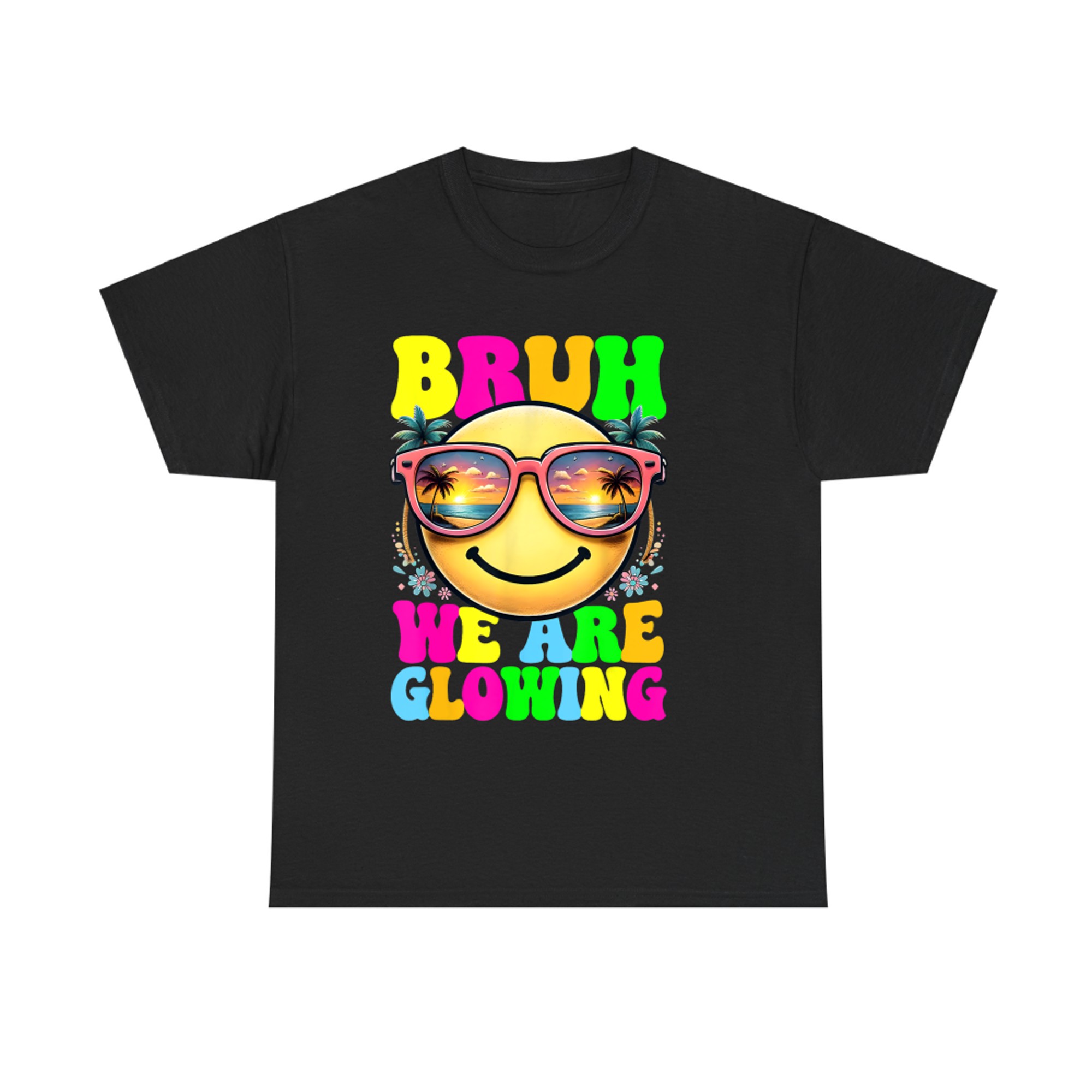 Bruh We Are Glowing In My Glowing Era Hello Summer Vacation T-Shirt