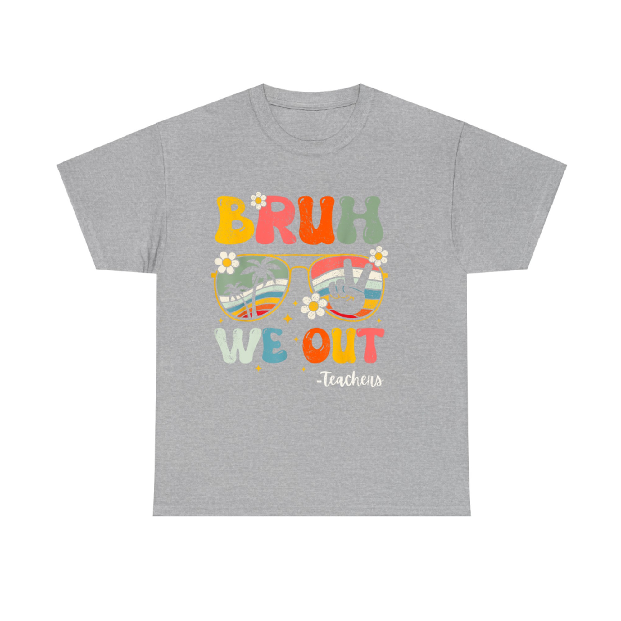 Bruh We Out Happy Last Day Of School Teacher Student Summer T-Shirt