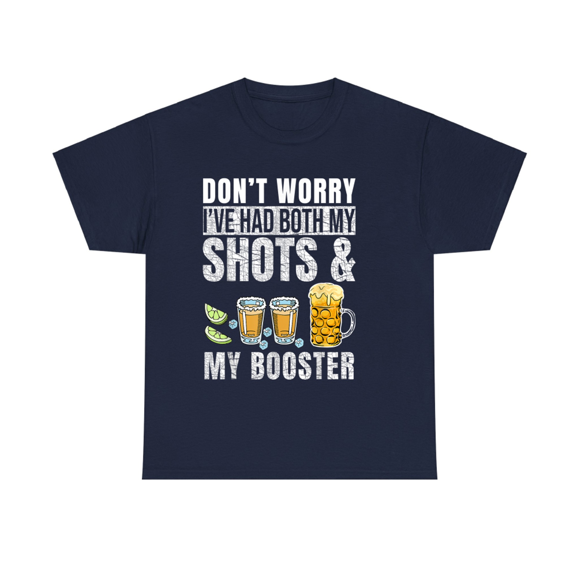 Don't Worry I've Had Both My Shots And Booster Funny Vaccine T-Shirt