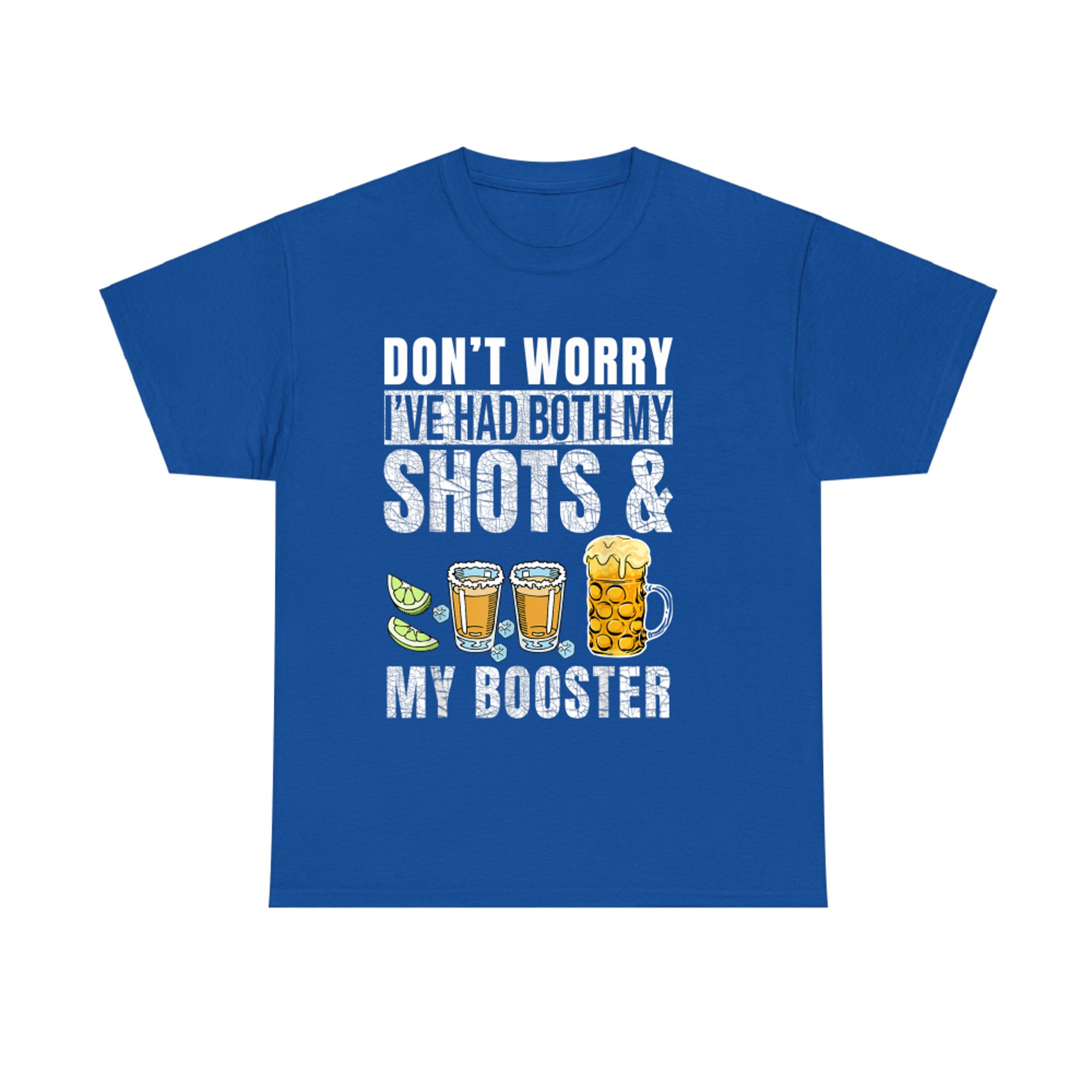 Don't Worry I've Had Both My Shots And Booster Funny Vaccine T-Shirt