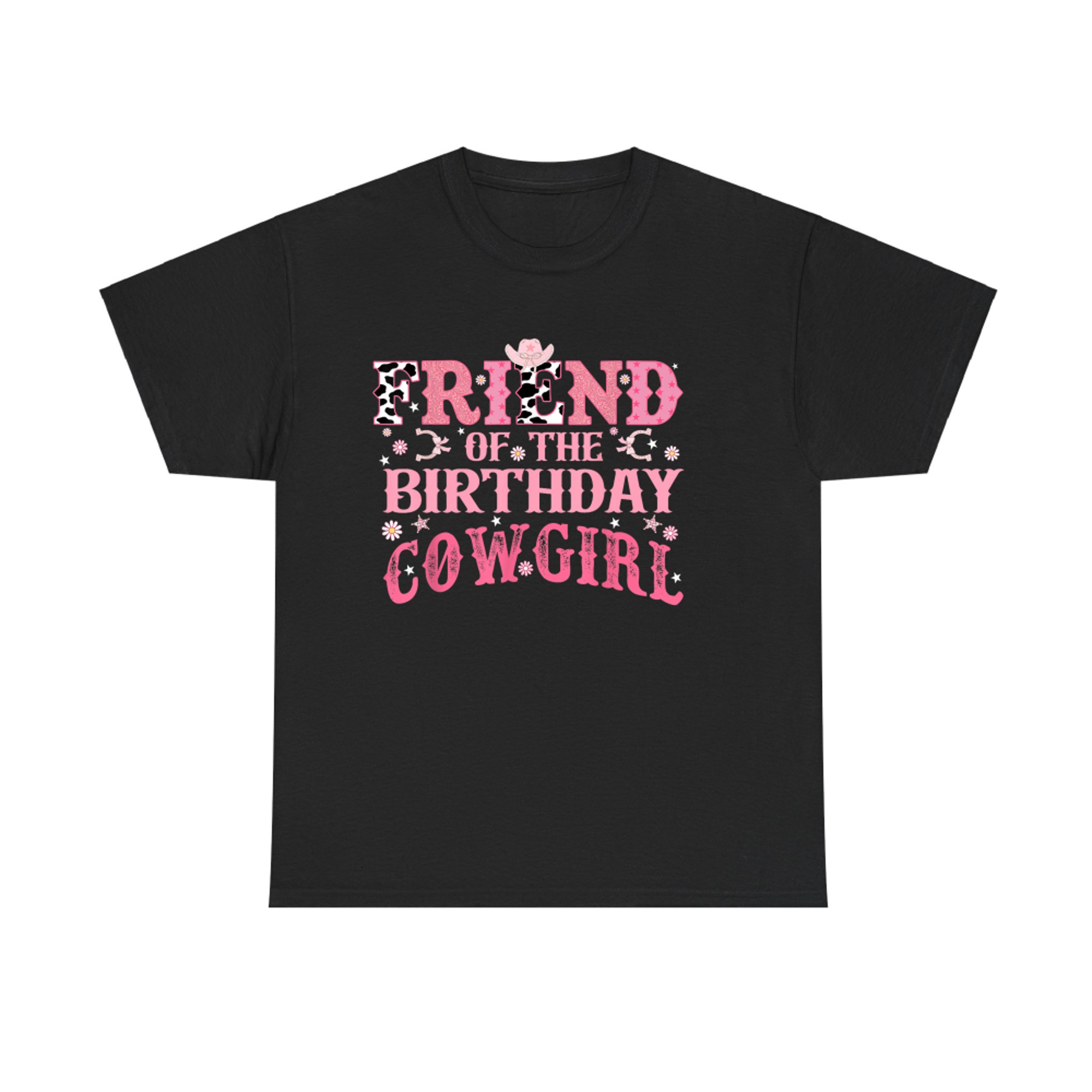 Friend Of The Birthday Cow Girl Rodeo Cowgirl Birthday T-Shirt