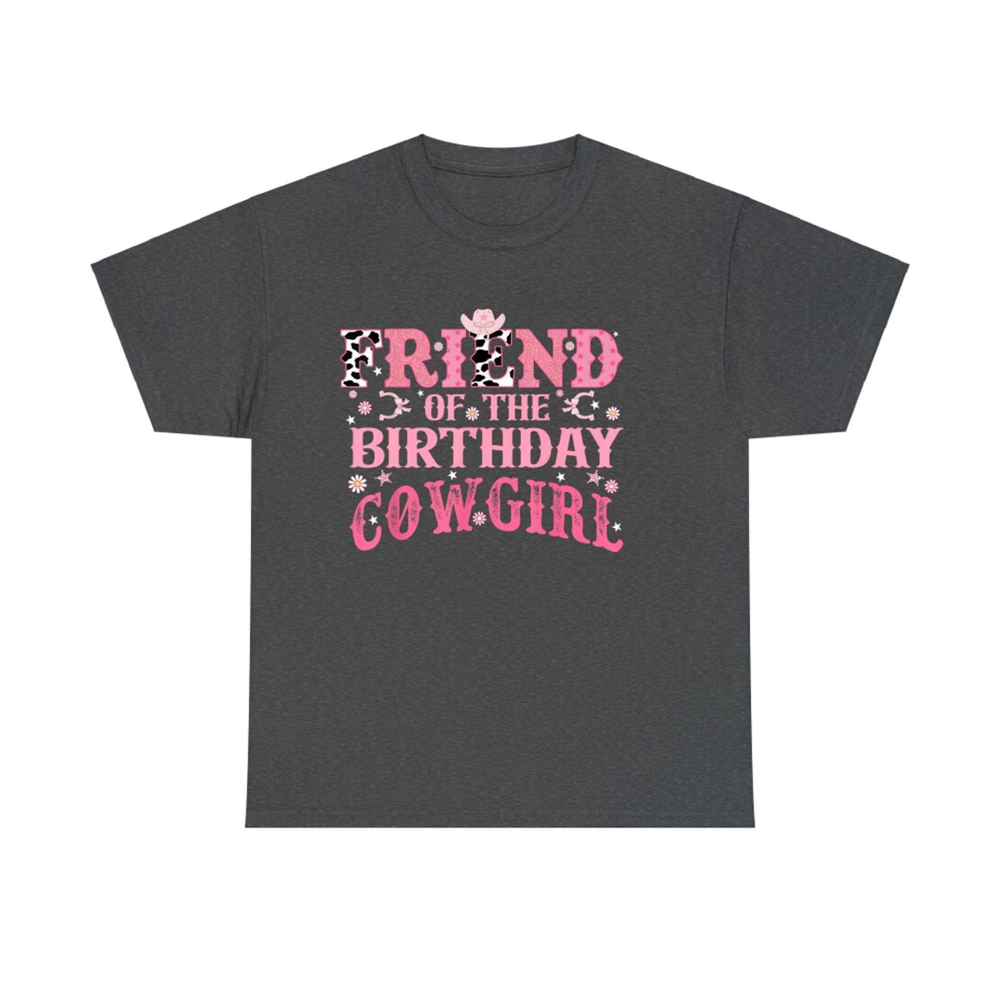 Friend Of The Birthday Cow Girl Rodeo Cowgirl Birthday T-Shirt