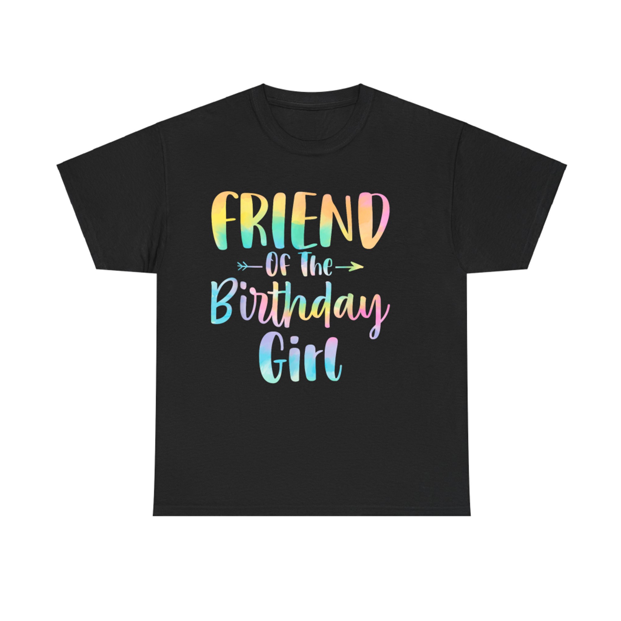 Friend Of The Birthday Girl Tie Dye Birthday Party T-Shirt