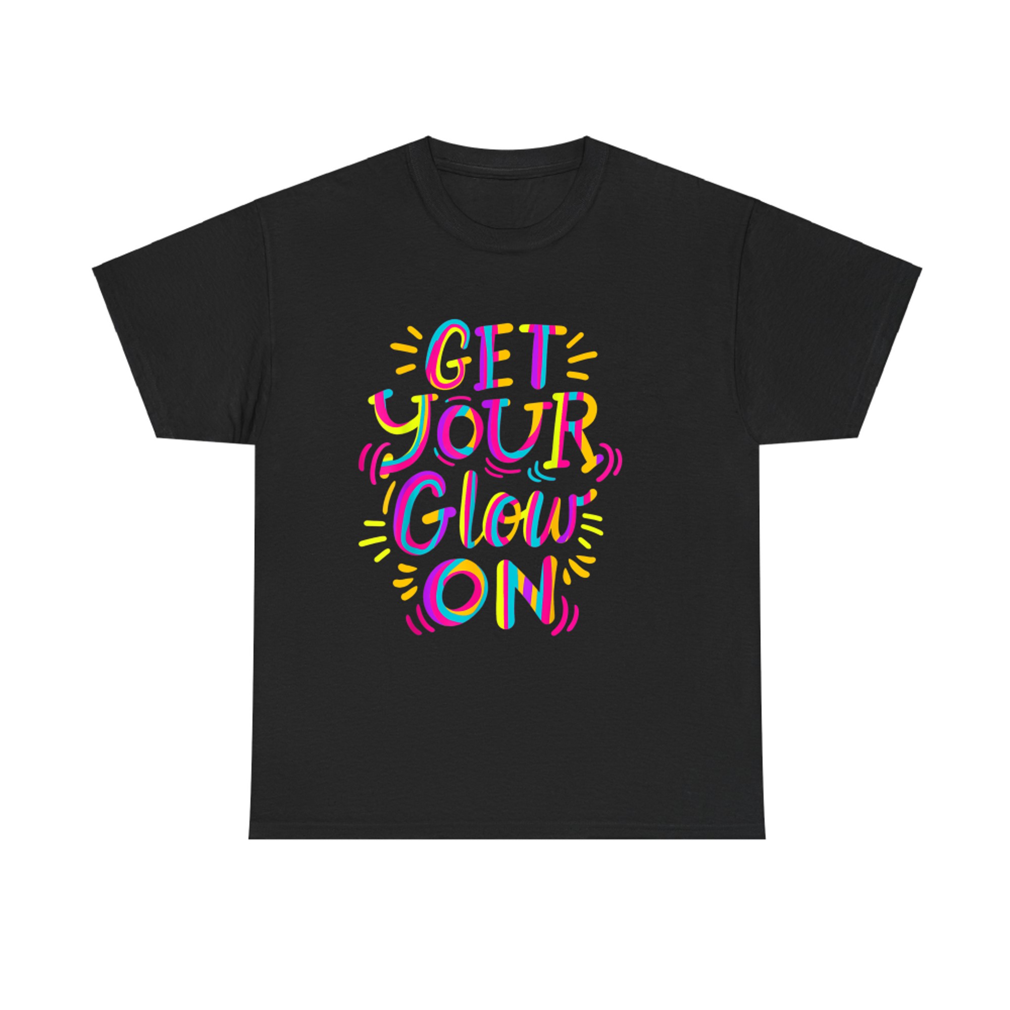 Get Your Glow On Let's Crazy Costume Birthday Glowing Retro 80s 90s T-Shirt