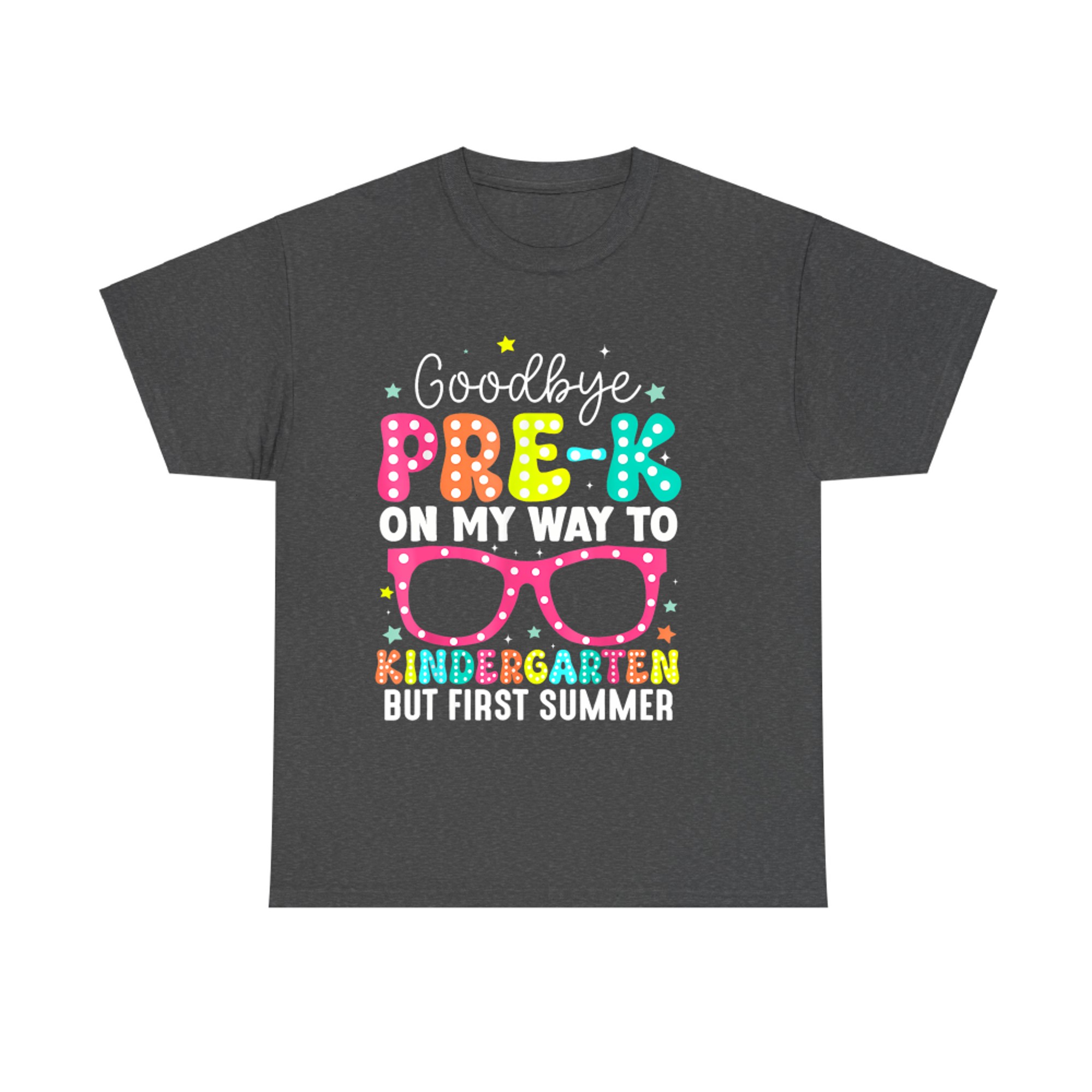 Goodbye Pre-K Graduation To Kindergarten First Summer T-Shirt