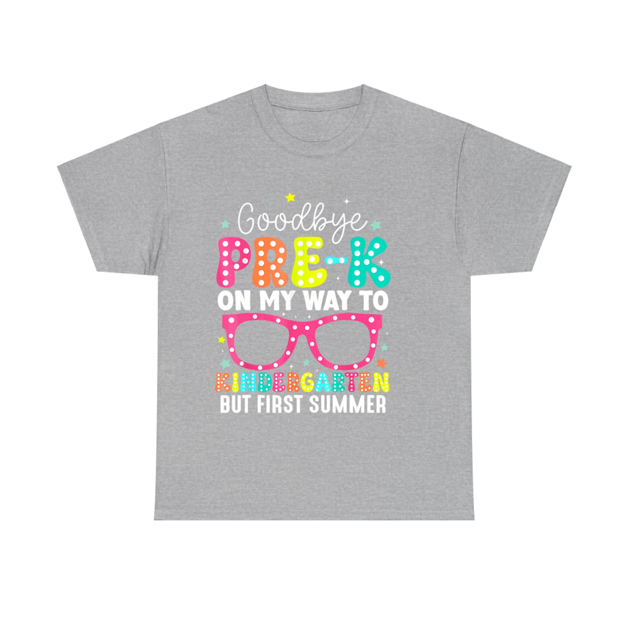 Goodbye Pre-K Graduation To Kindergarten First Summer T-Shirt