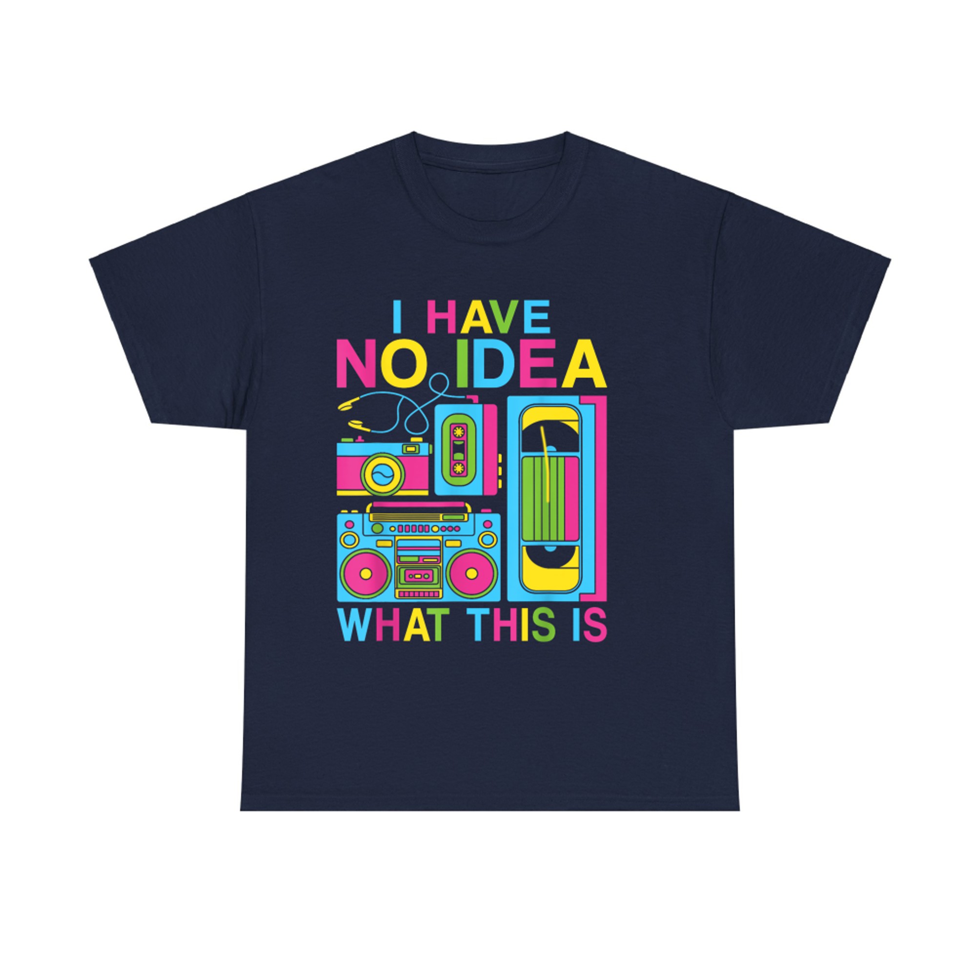 I Have No Idea What This Is Funny 80s 90s Retro Tech Design T-Shirt