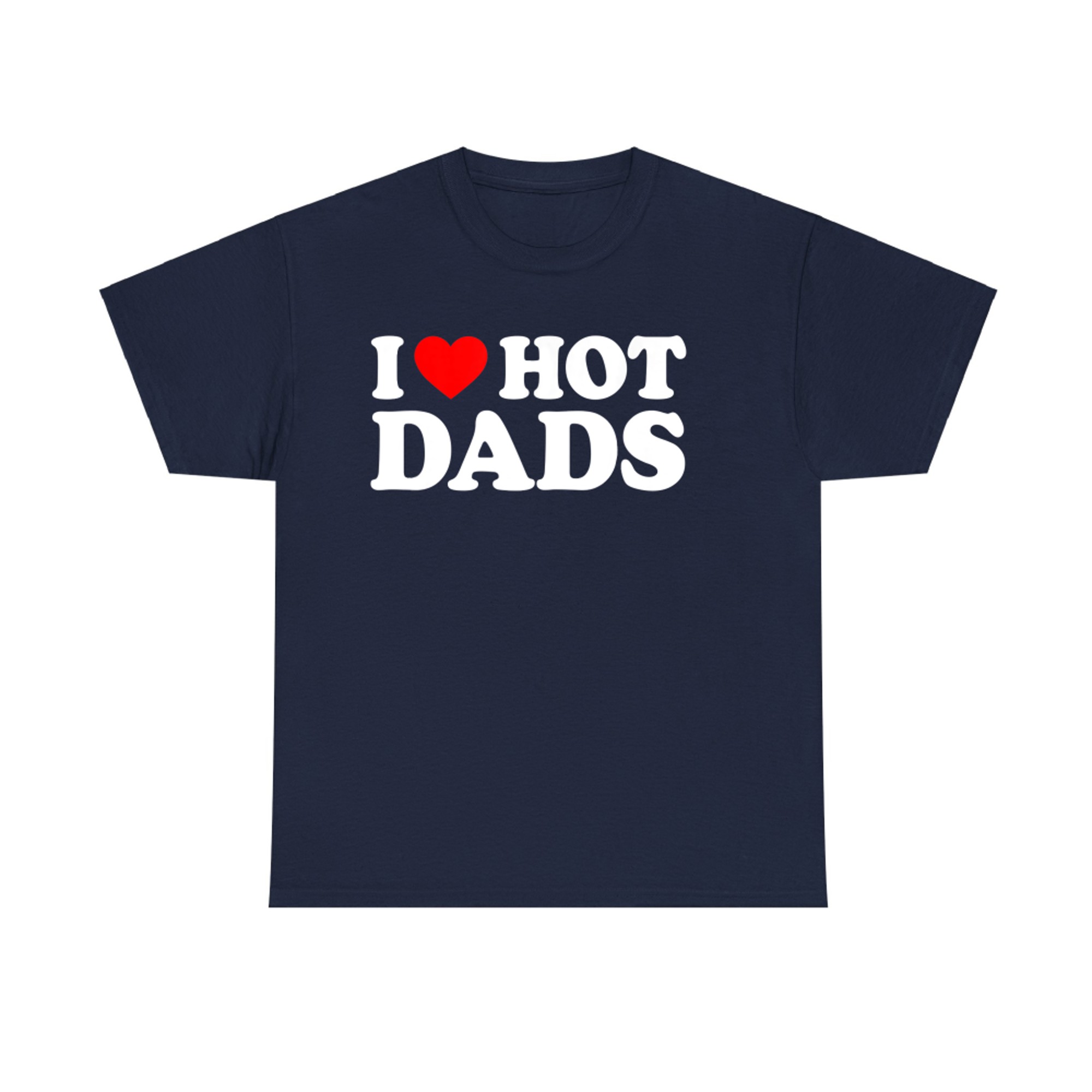 I Love Hot Dads Funny Red Heart Hot Dad Retro Vintage Style T-Shirt
