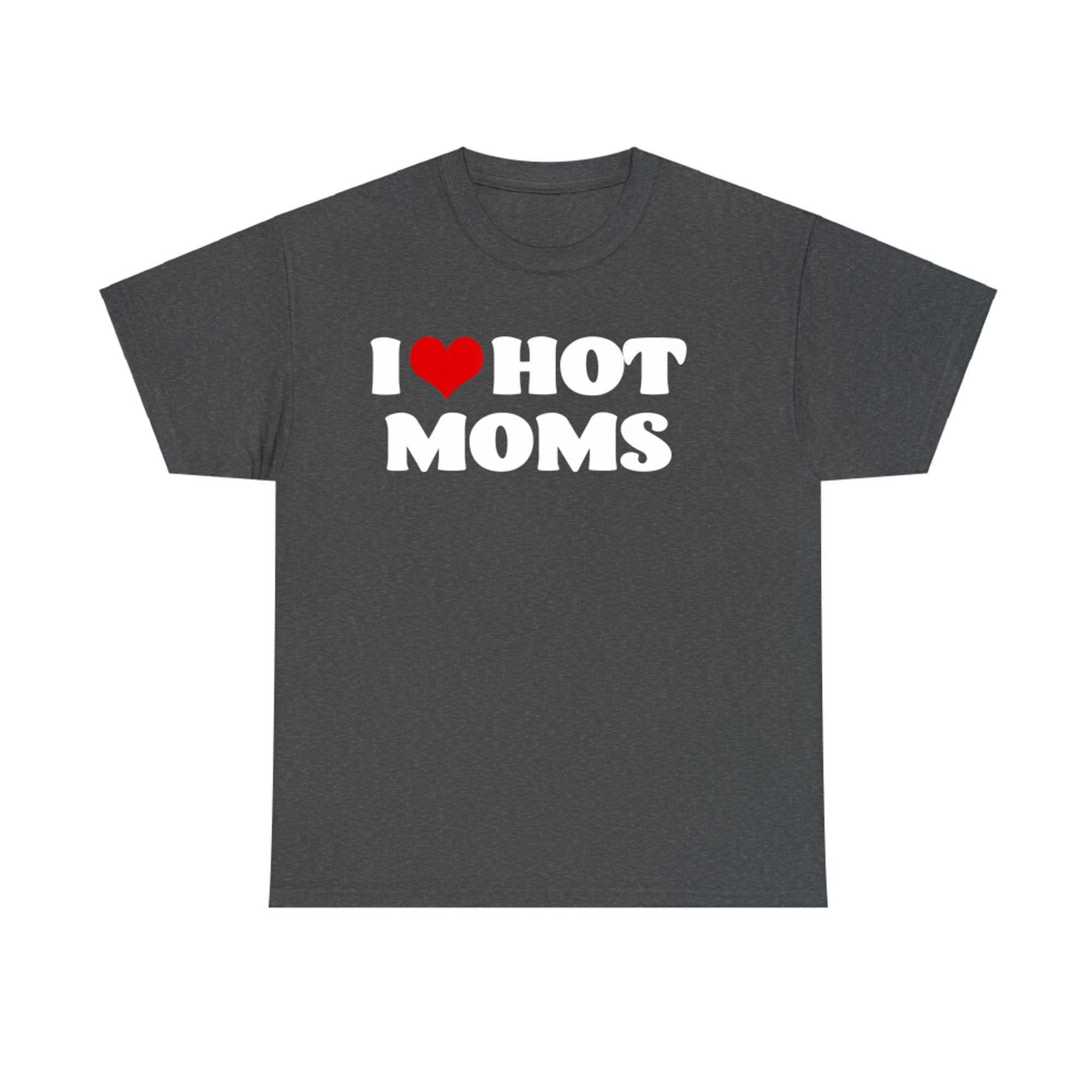 I Love Hot Moms Funny Red Heart Hot Mother Retro Vintage Style T-Shirt