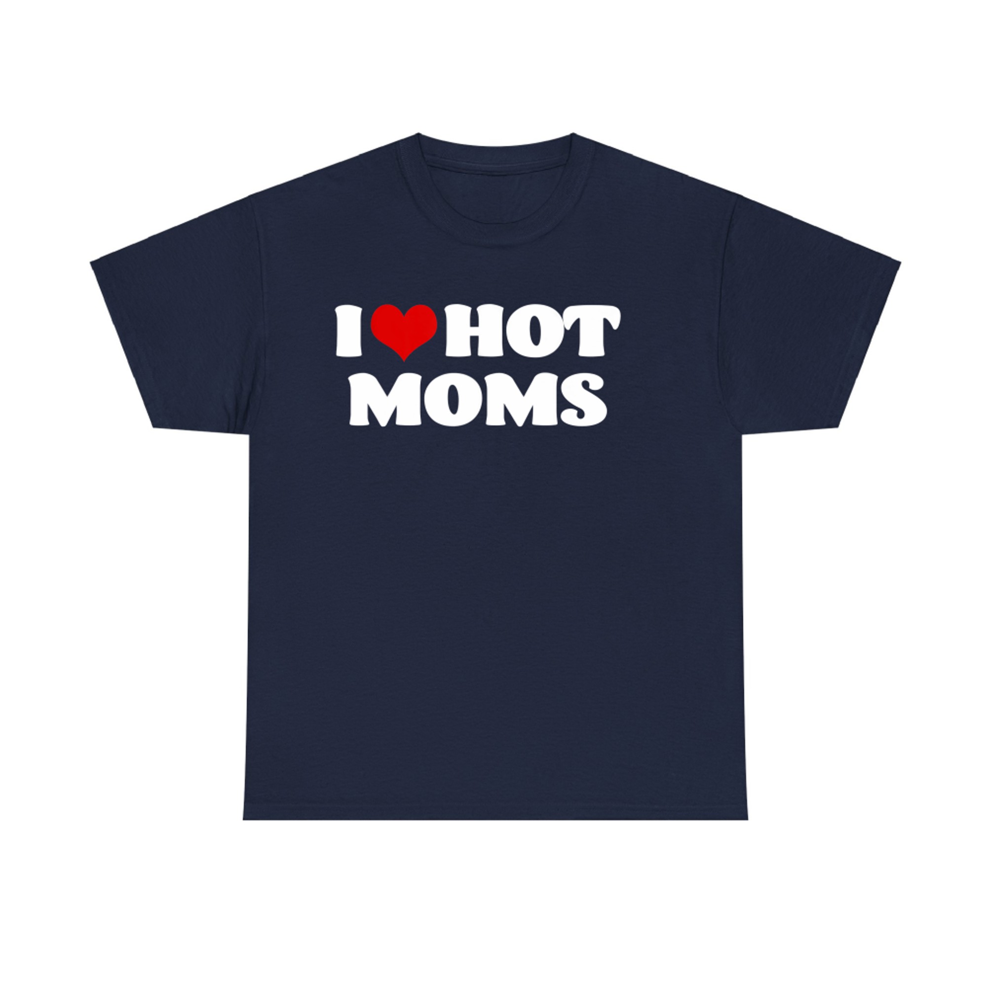 I Love Hot Moms Funny Red Heart Hot Mother Retro Vintage Style T-Shirt