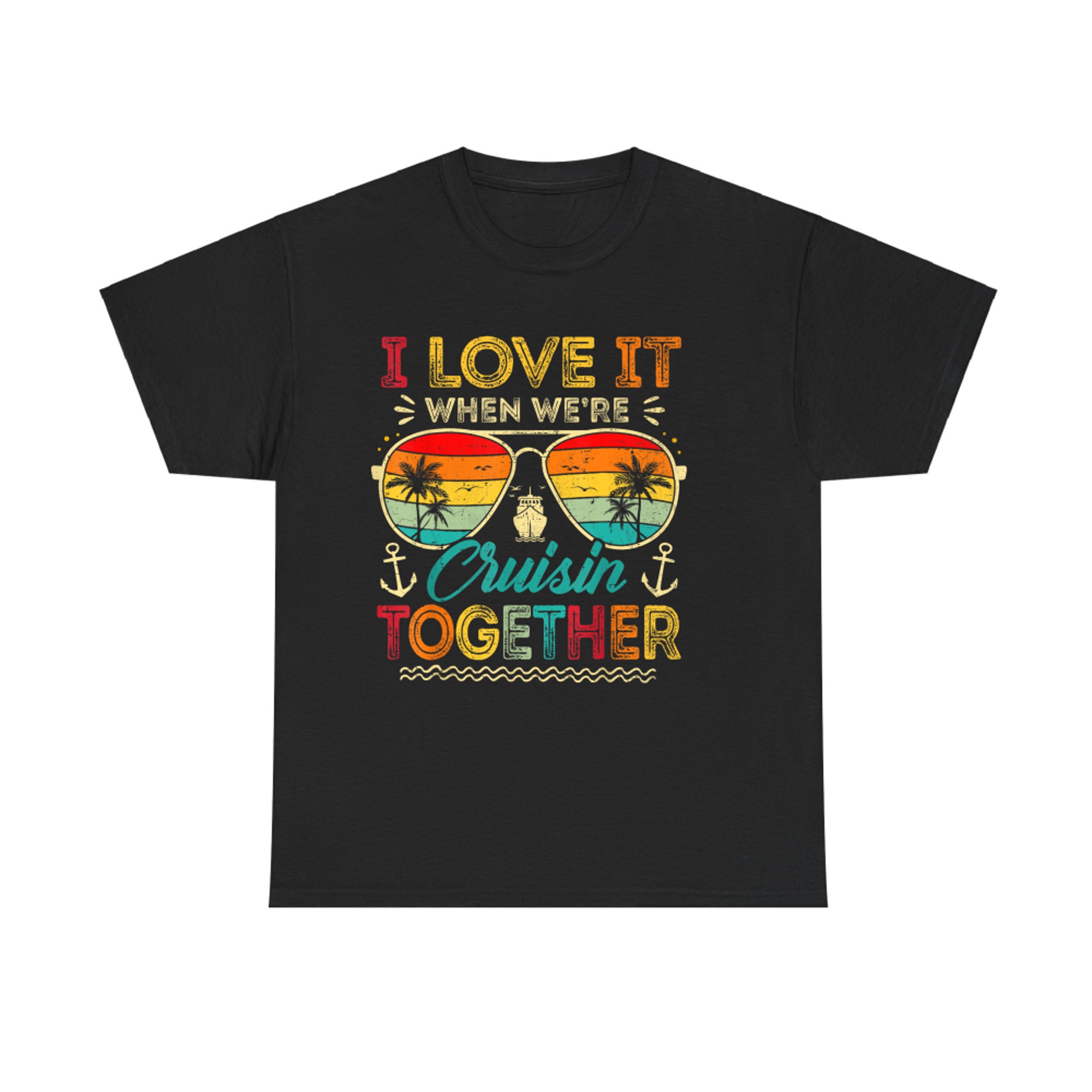 I Love It When We're Cruise Together Family Summer Vacation T-Shirt