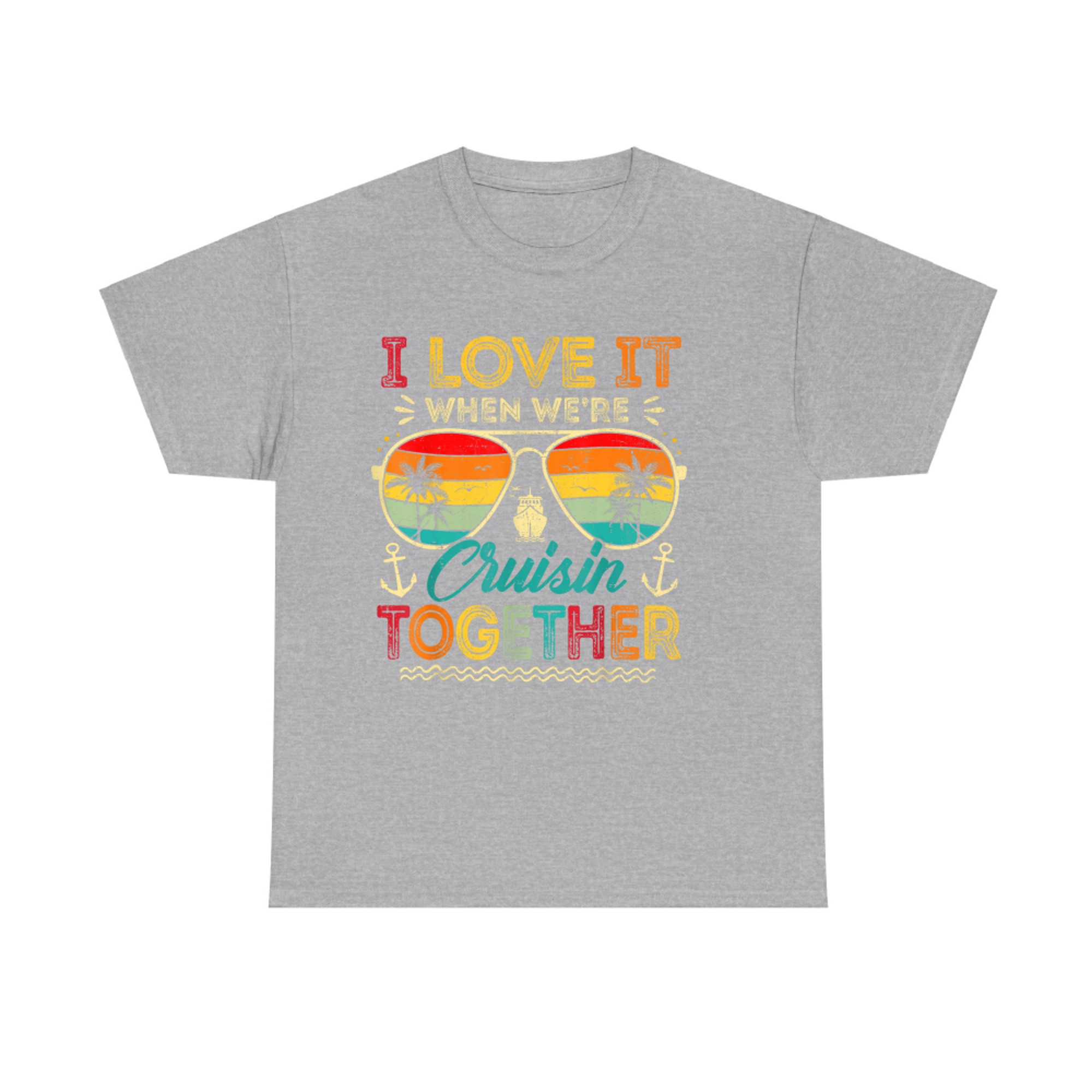 I Love It When We're Cruise Together Family Summer Vacation T-Shirt