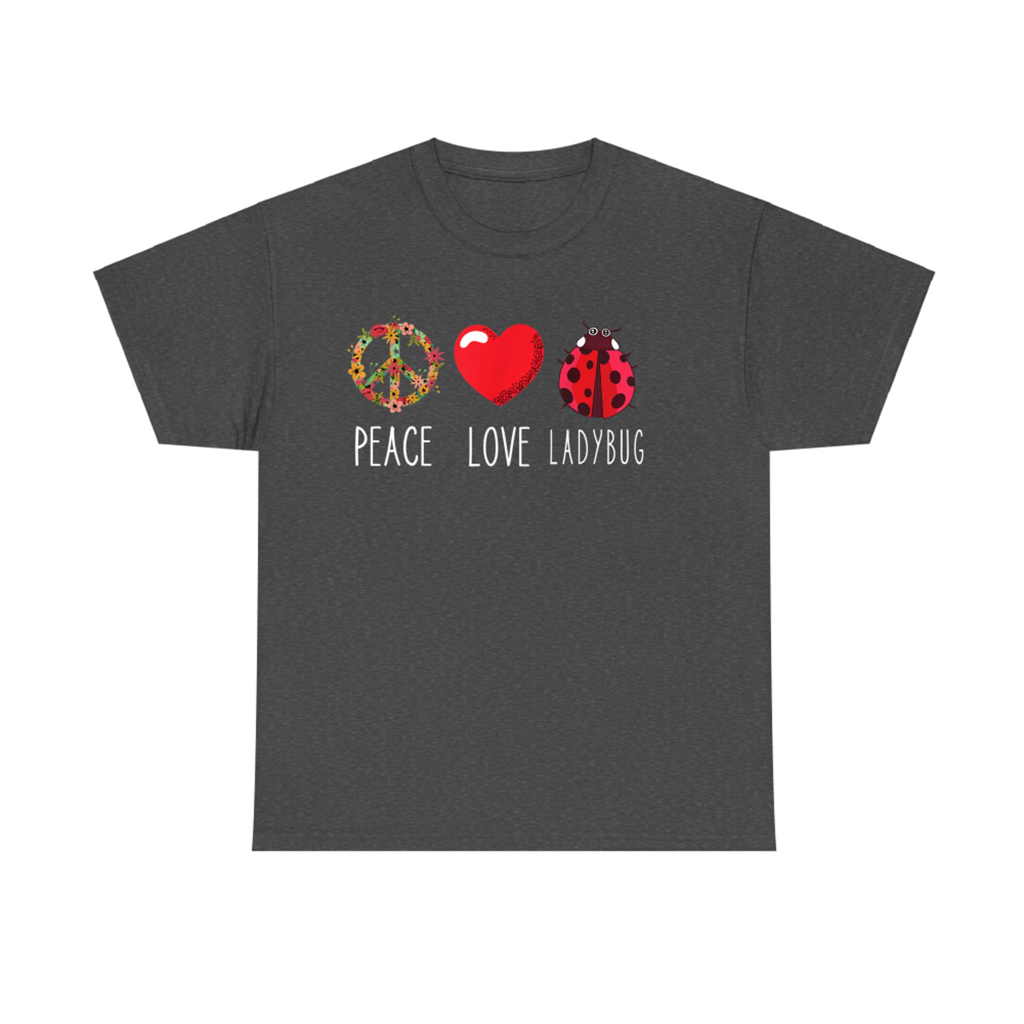 Peace Love Ladybug Ladybug Flower Heart  Lover T-Shirt
