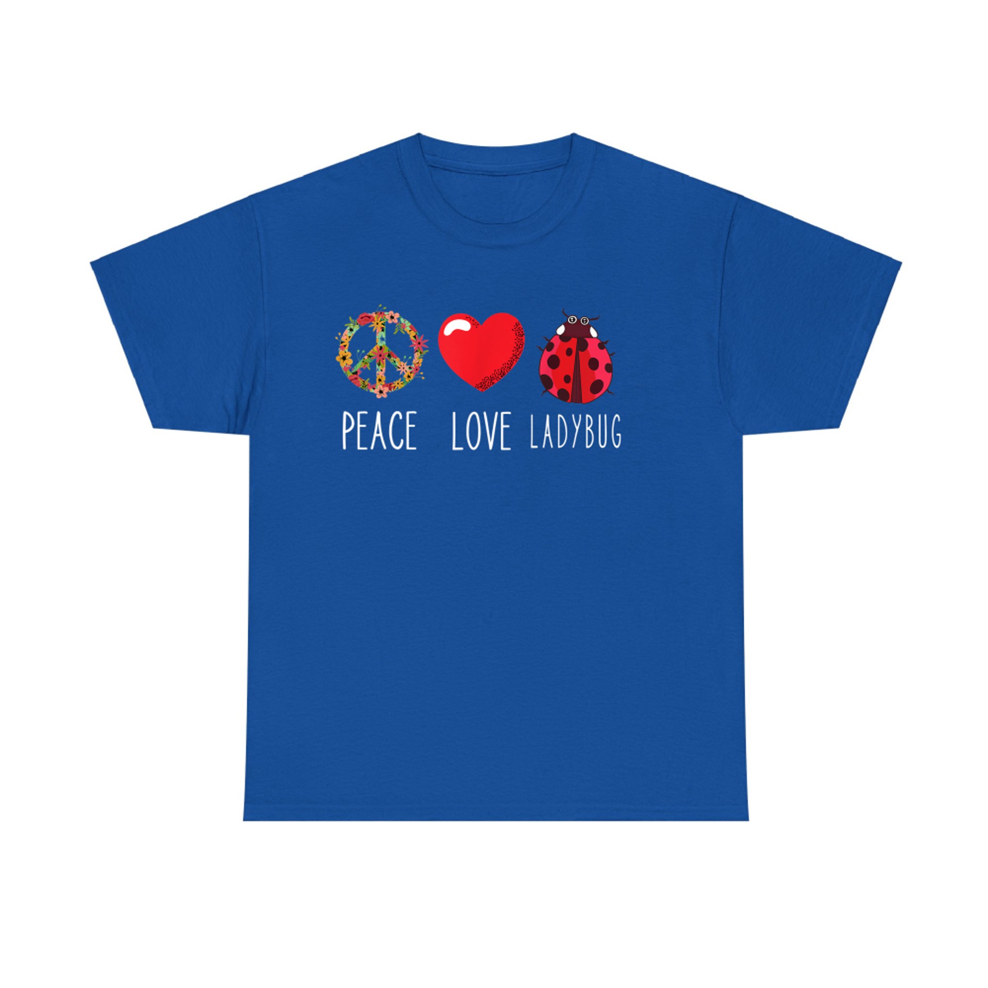 Peace Love Ladybug Ladybug Flower Heart  Lover T-Shirt