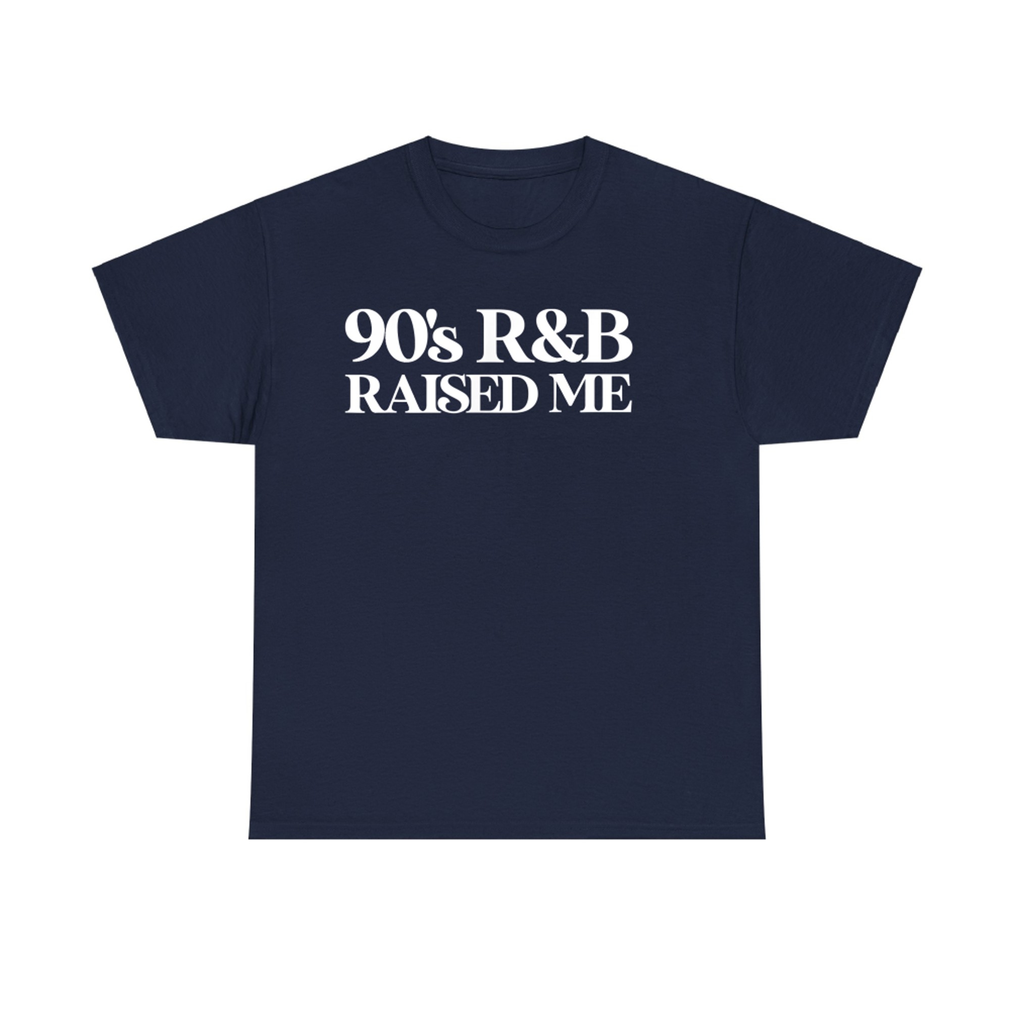Vintage 90s Throwback Oldschool 90s R&B Raised Me T-Shirt
