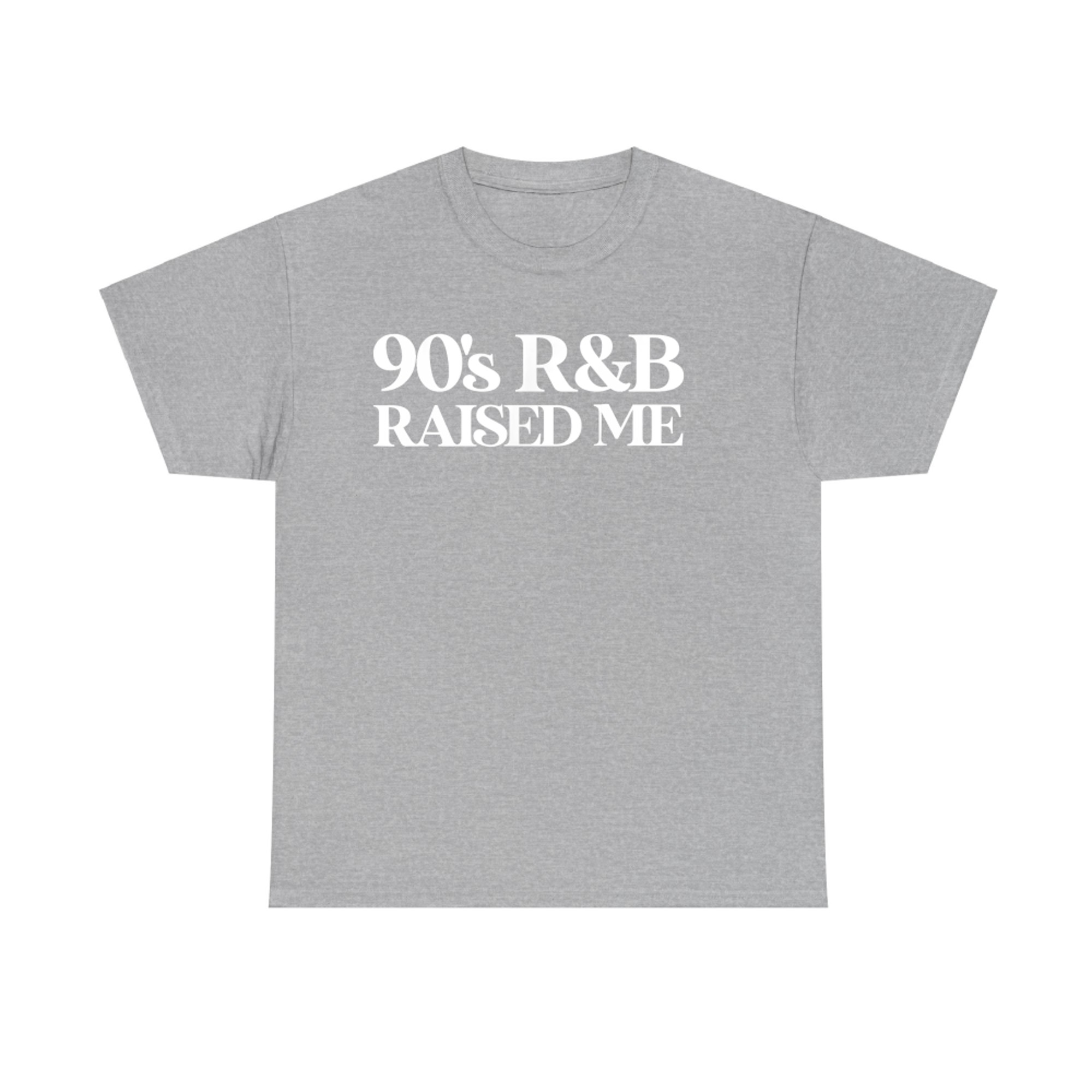 Vintage 90s Throwback Oldschool 90s R&B Raised Me T-Shirt