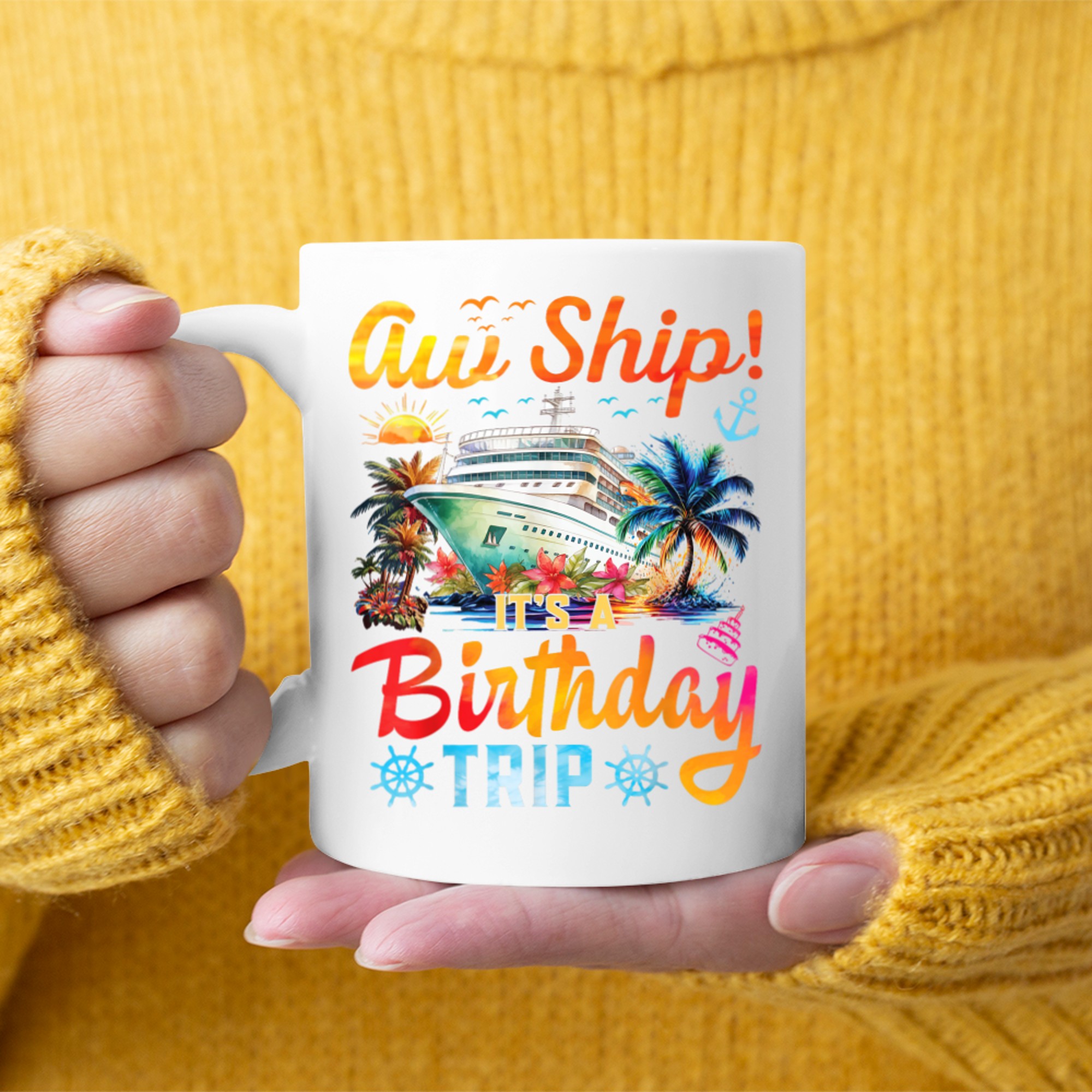 Aw Ship It's A Birthday Trip Birthday Cruise Vacation Mug