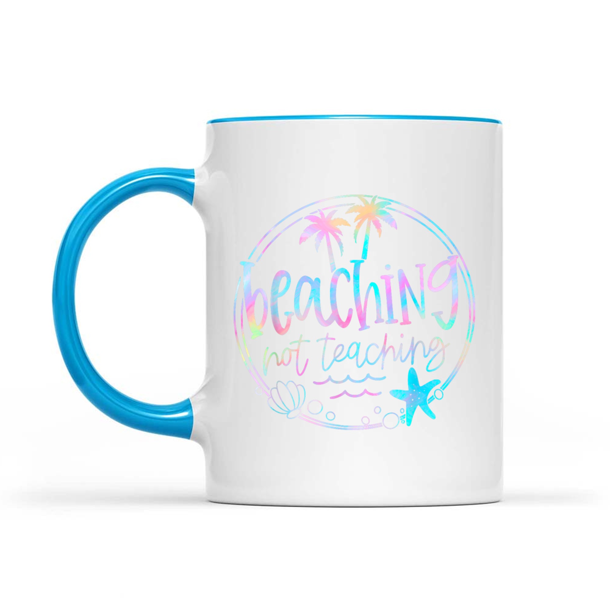 Beaching Not Teaching Tie Dye Summer Teacher Beach Vacation Mug