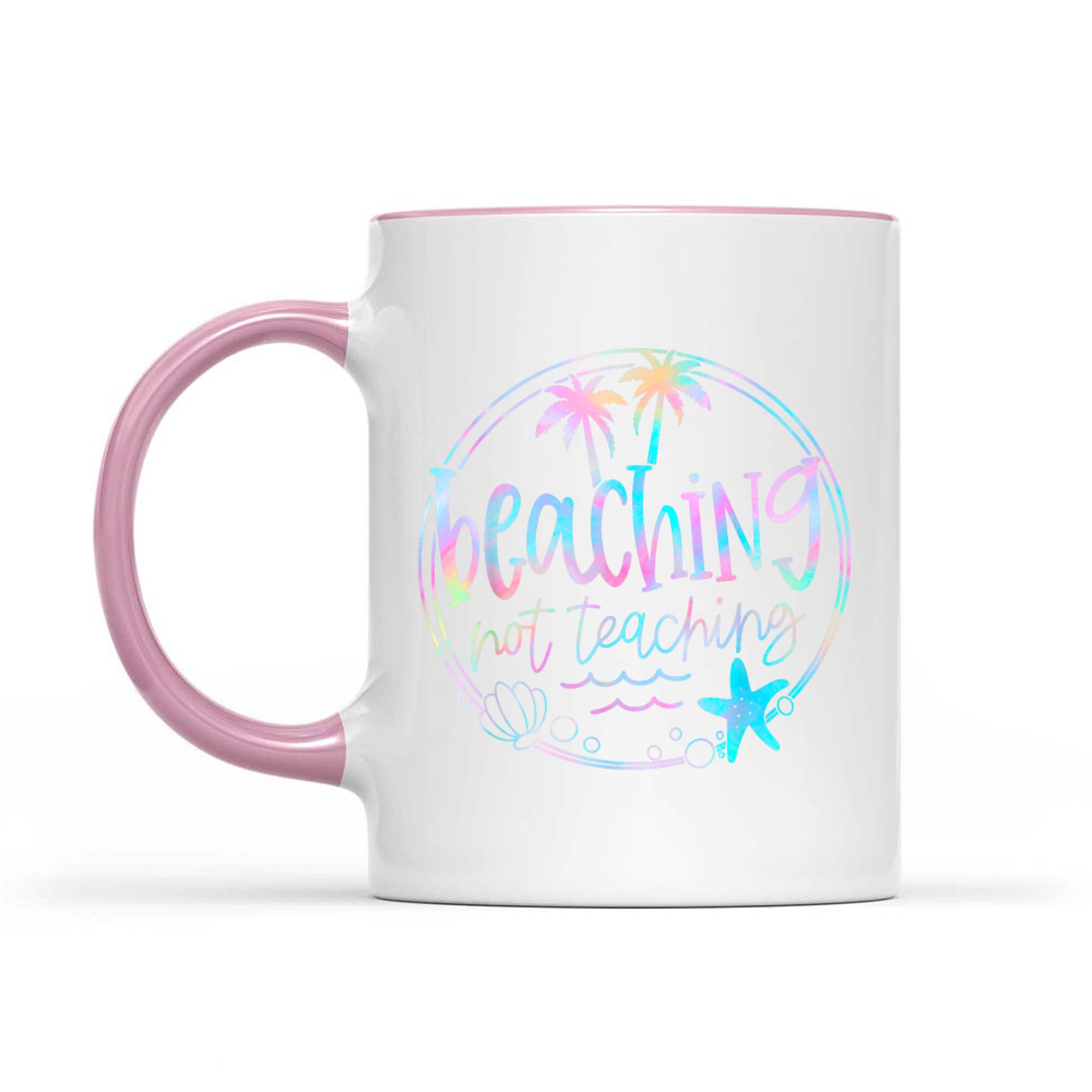 Beaching Not Teaching Tie Dye Summer Teacher Beach Vacation Mug