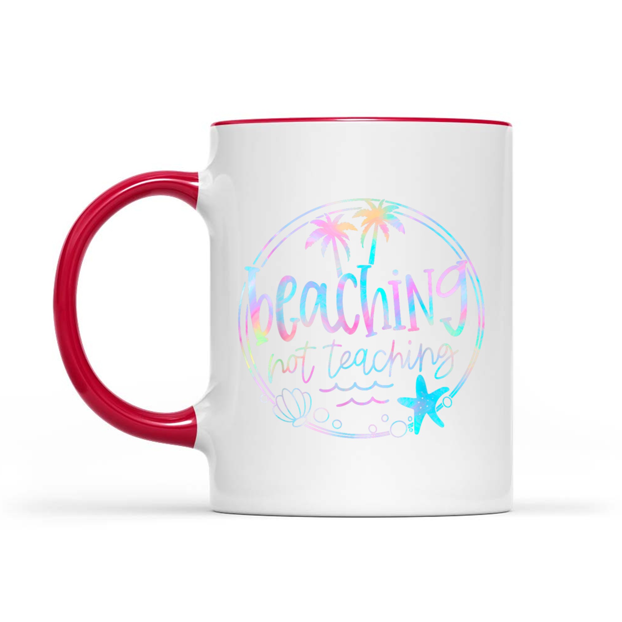 Beaching Not Teaching Tie Dye Summer Teacher Beach Vacation Mug