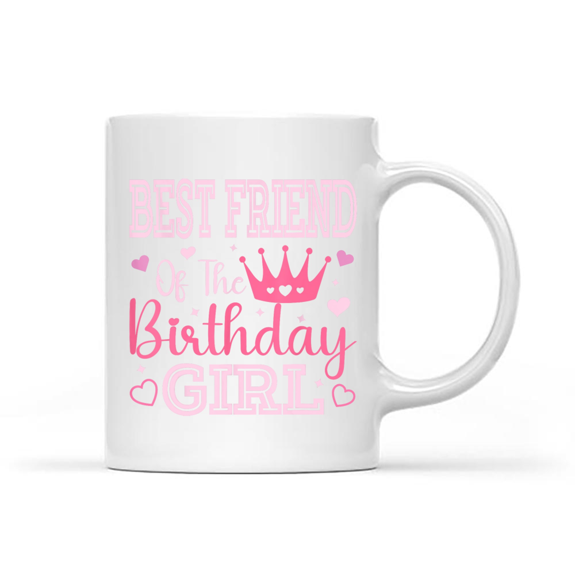 Best Friend Of The Birthday Girl Crown Cute Pink Matching Family Mug