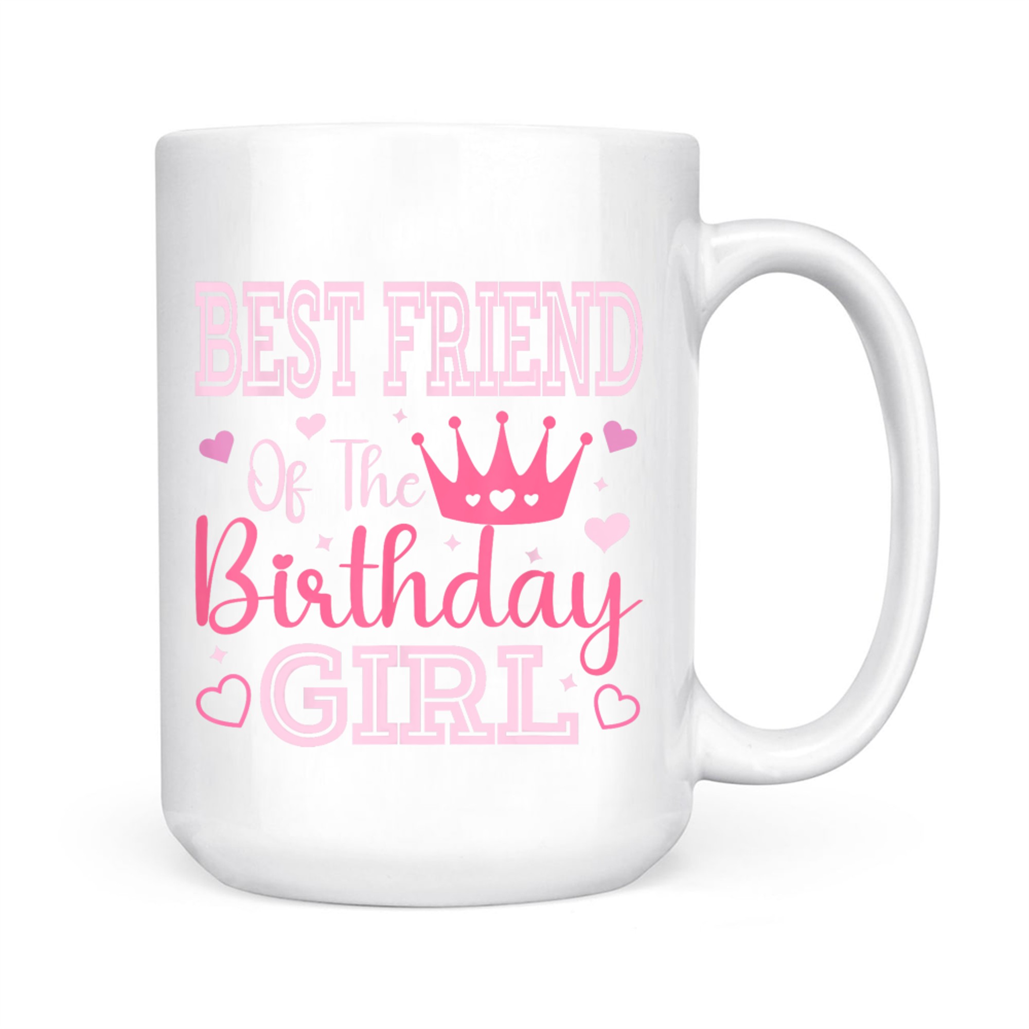 Best Friend Of The Birthday Girl Crown Cute Pink Matching Family Mug
