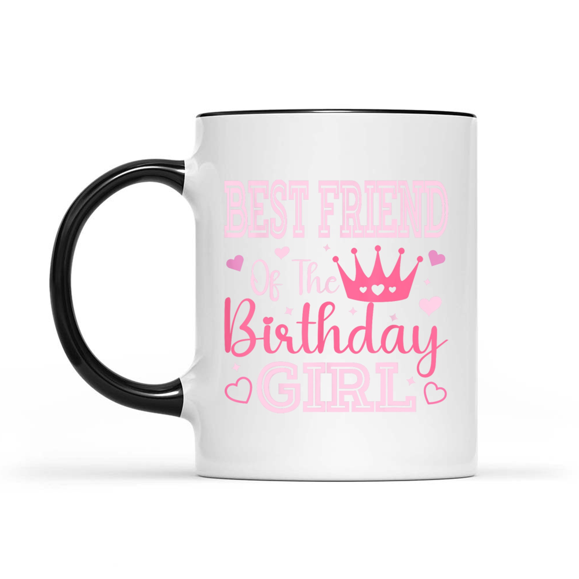 Best Friend Of The Birthday Girl Crown Cute Pink Matching Family Mug