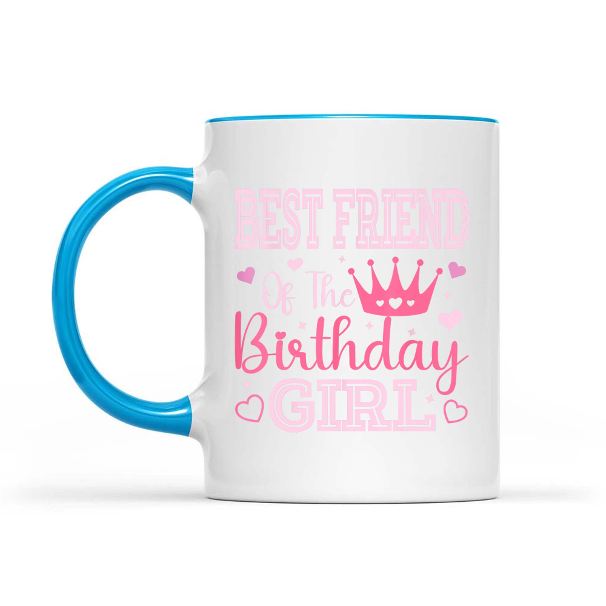 Best Friend Of The Birthday Girl Crown Cute Pink Matching Family Mug