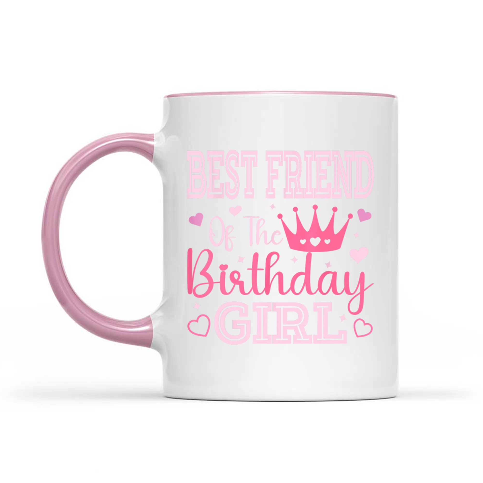 Best Friend Of The Birthday Girl Crown Cute Pink Matching Family Mug