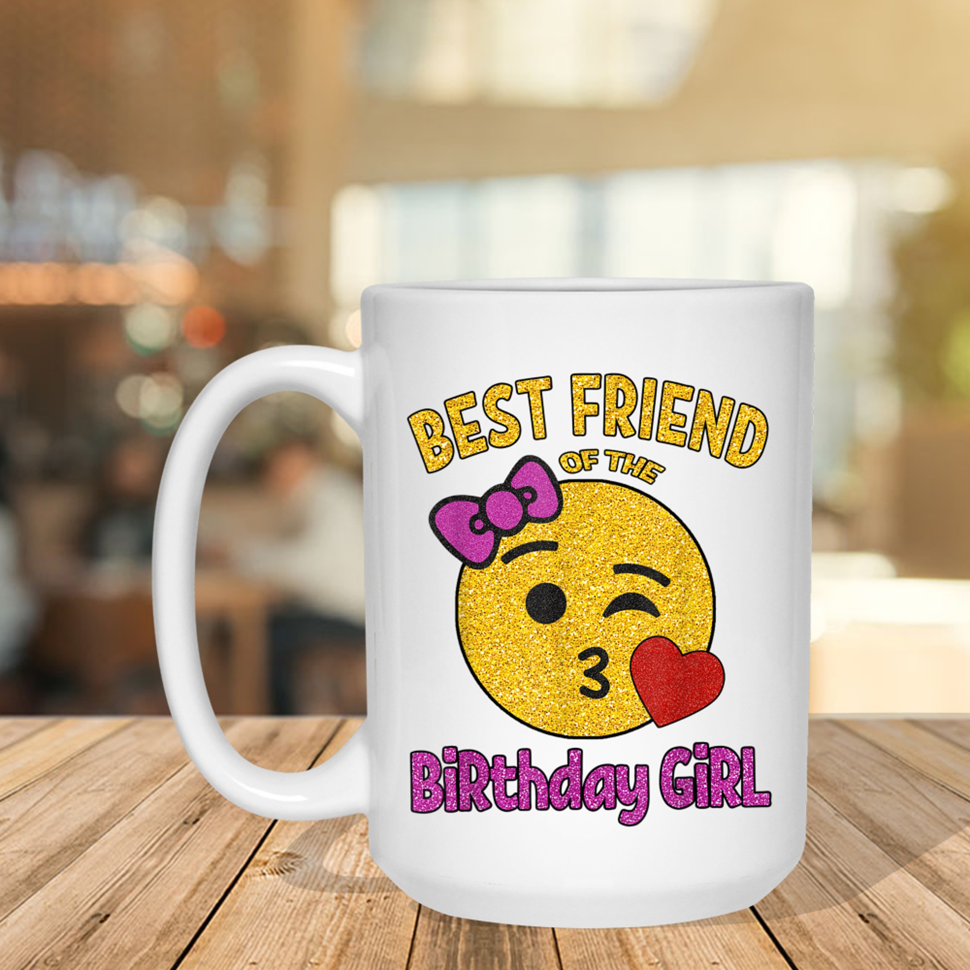 Best Friend of the Birthday Girl OMG It's My Birthday Friend Mug