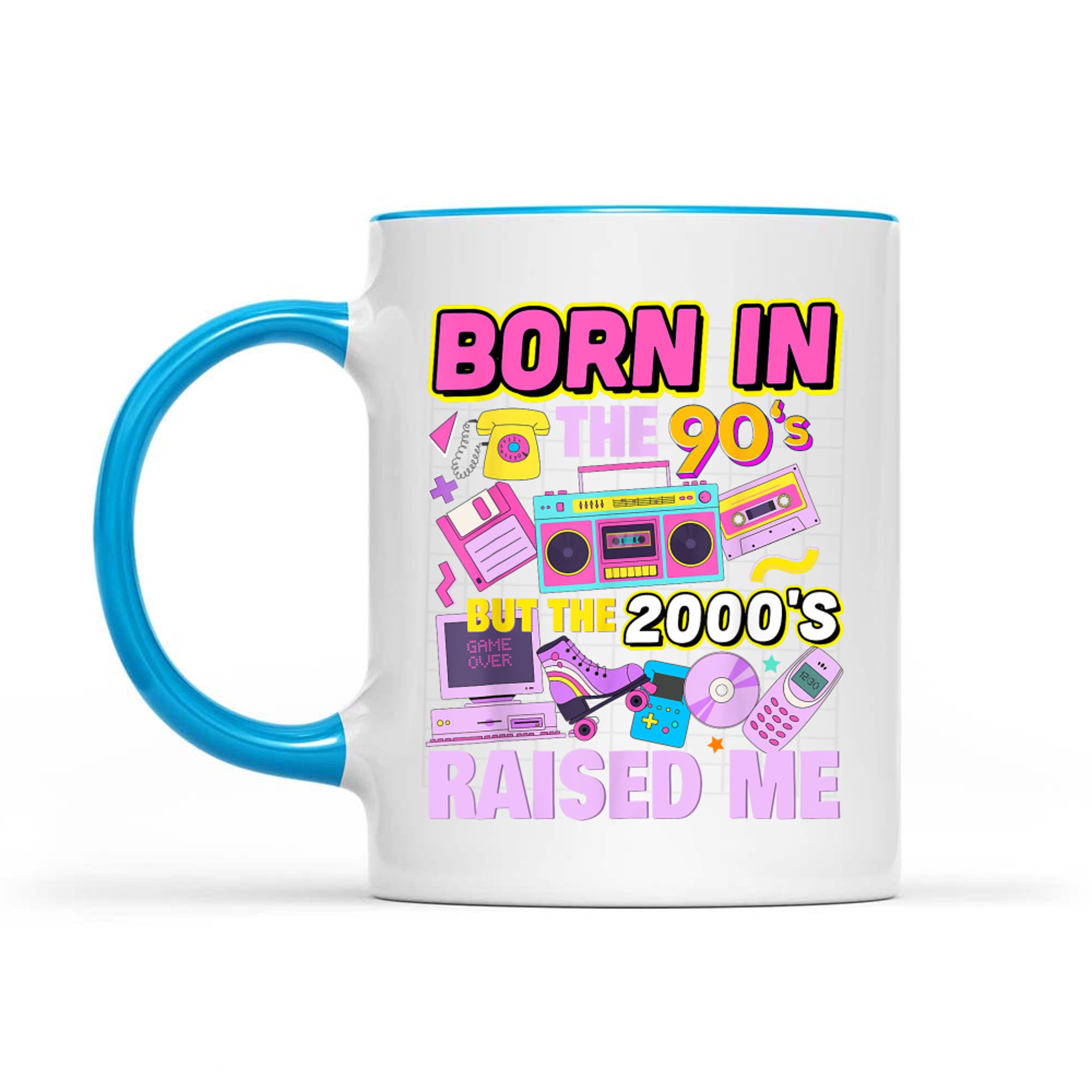 Born In The 90's But The 2000's Raised Me Vintage Retro 90s Mug