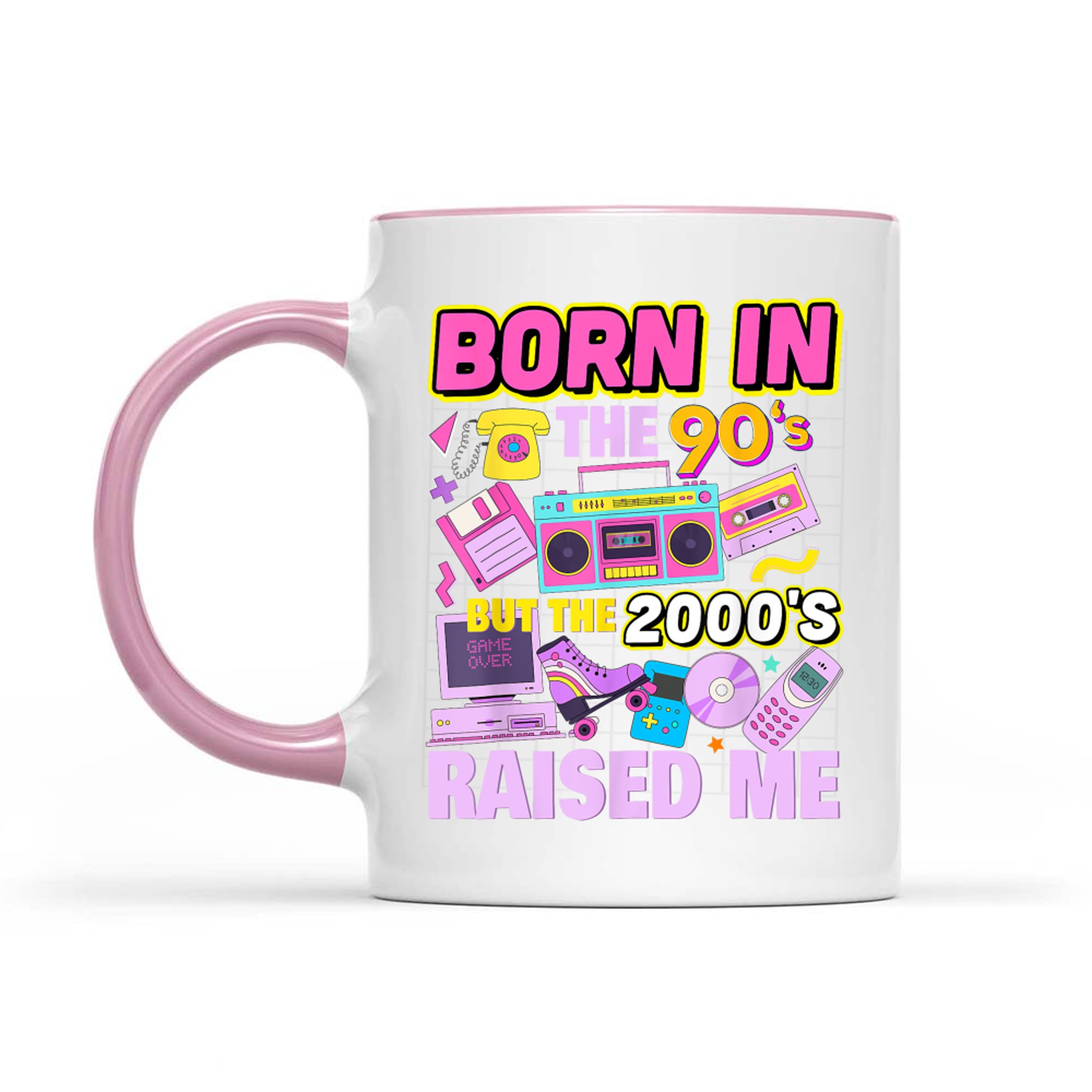 Born In The 90's But The 2000's Raised Me Vintage Retro 90s Mug