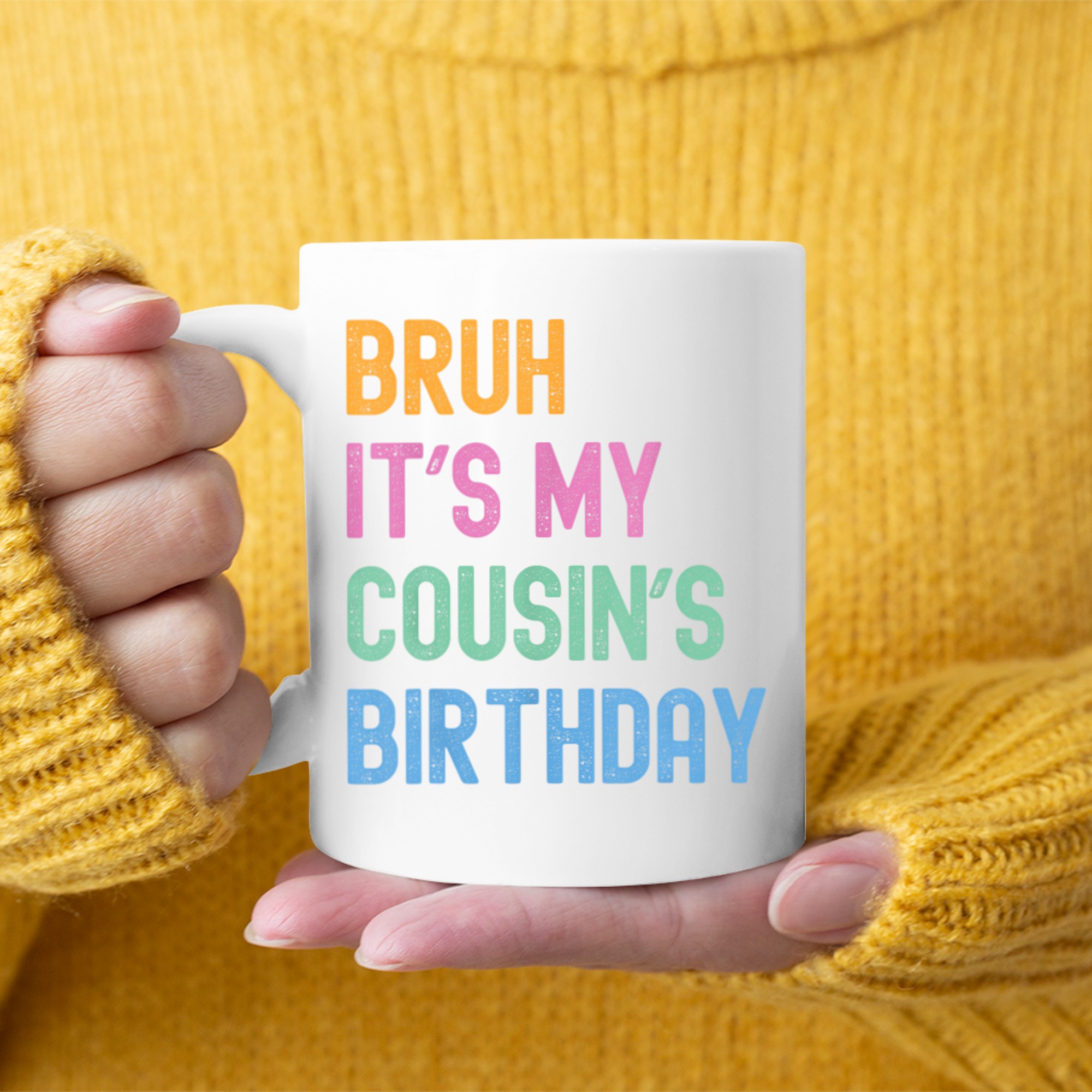 Bruh It's My Cousin's Birthday Bro Funny Family Birthday Party Mug