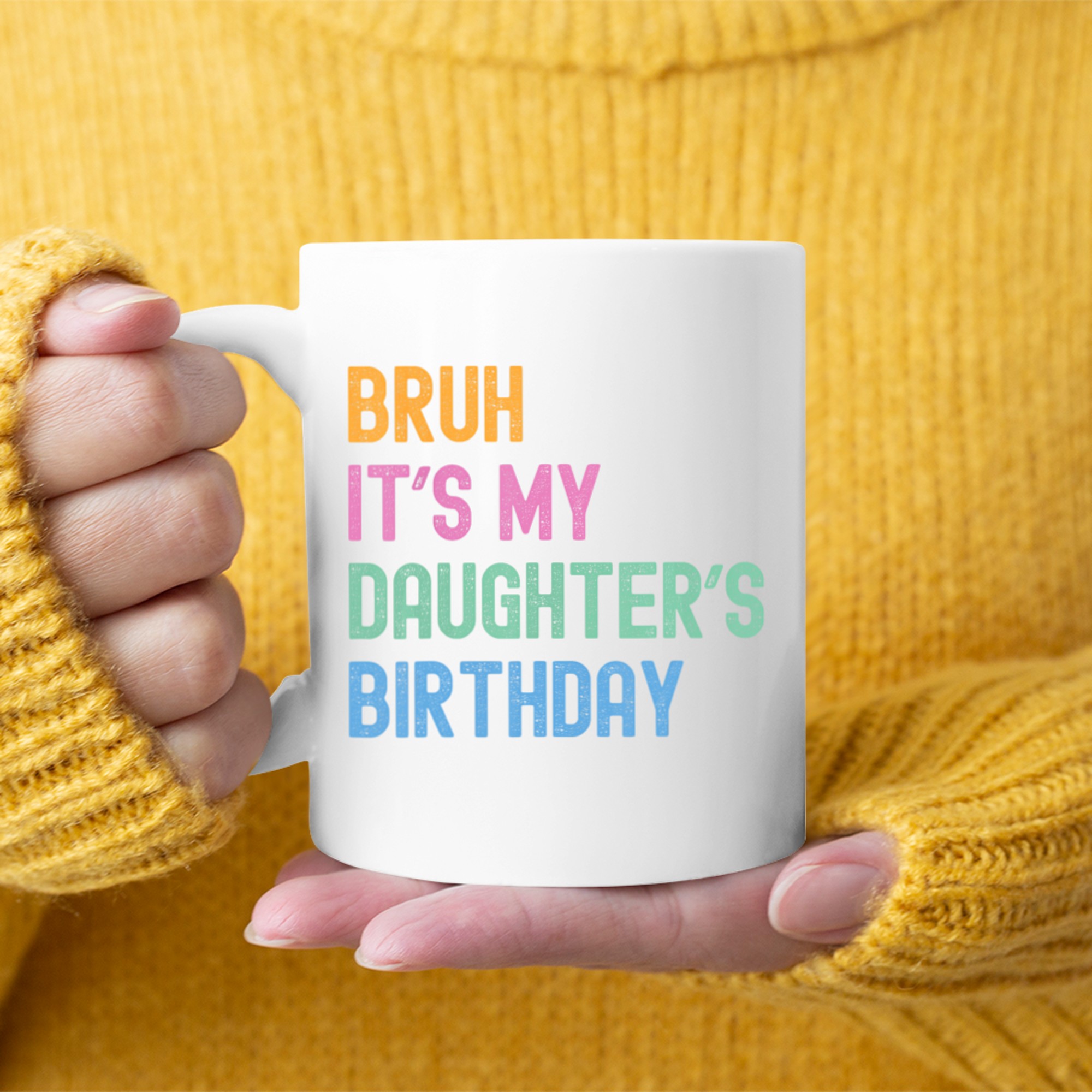 Bruh It's My Daughter's Birthday Bro Funny Family Party Mug
