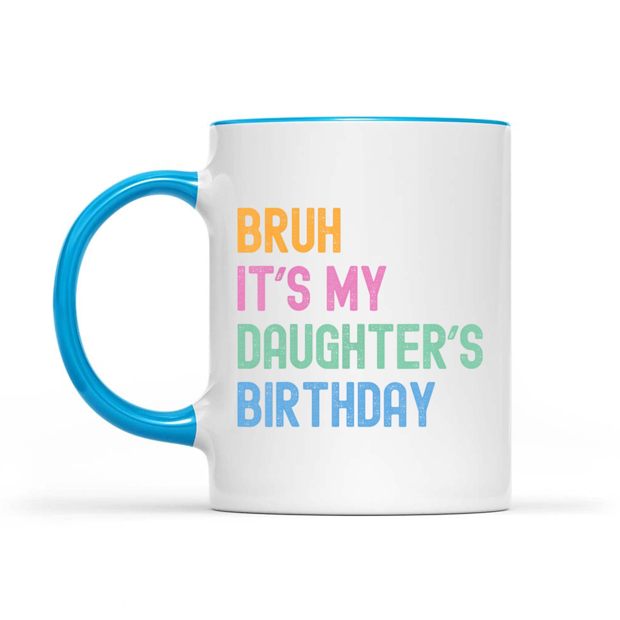 Bruh It's My Daughter's Birthday Bro Funny Family Party Mug