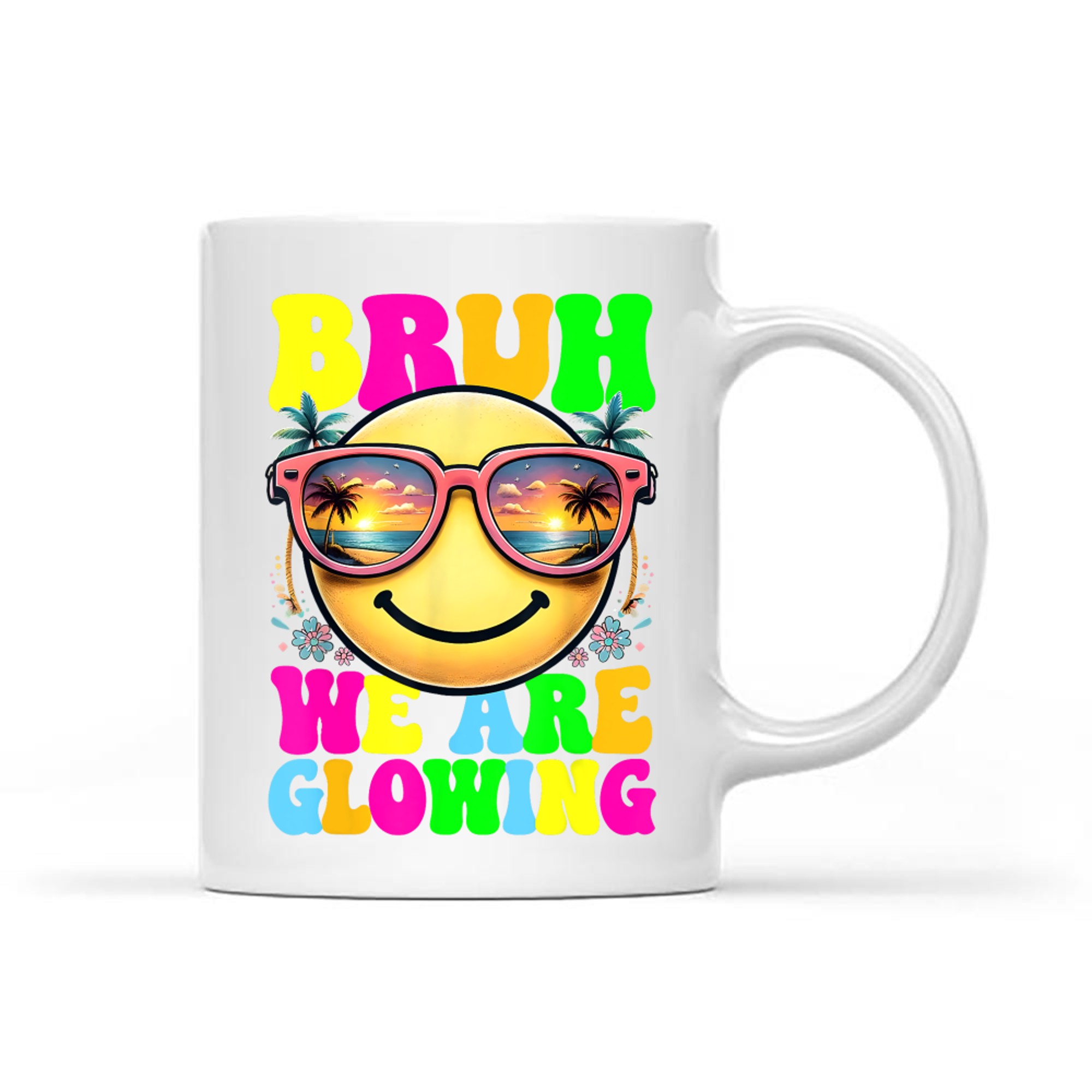 Bruh We Are Glowing In My Glowing Era Hello Summer Vacation Mug