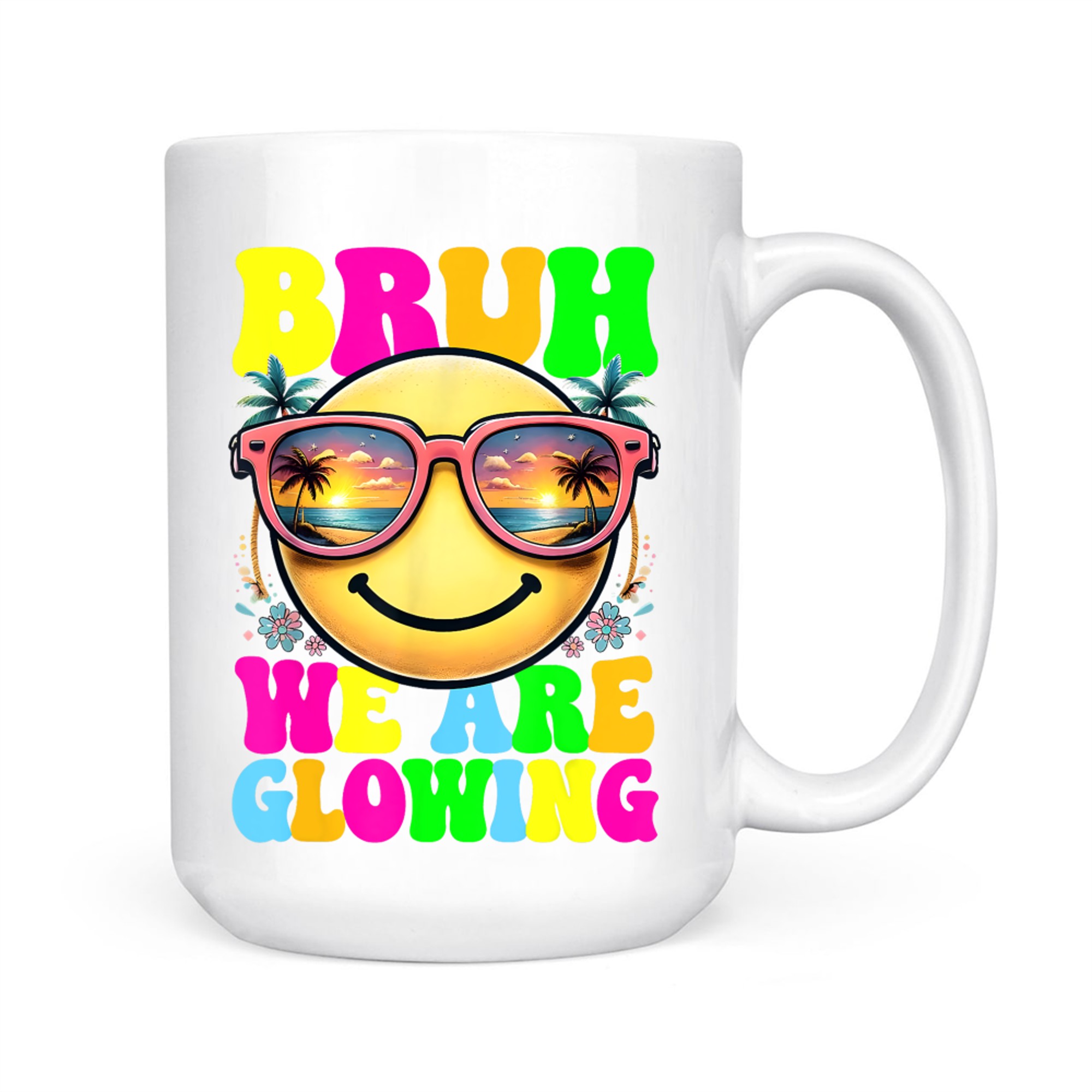 Bruh We Are Glowing In My Glowing Era Hello Summer Vacation Mug