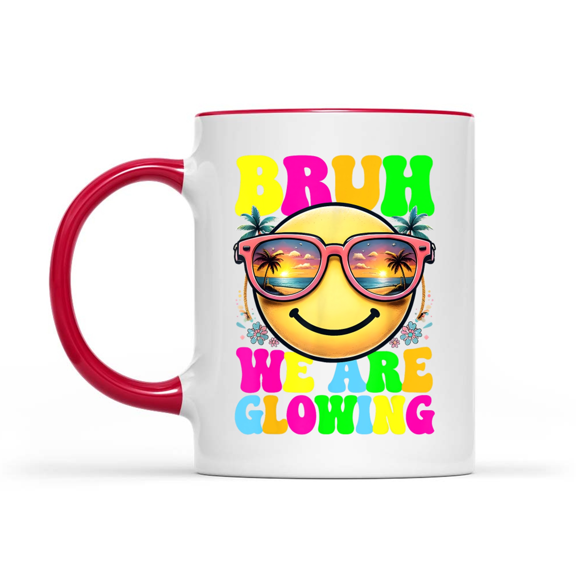 Bruh We Are Glowing In My Glowing Era Hello Summer Vacation Mug