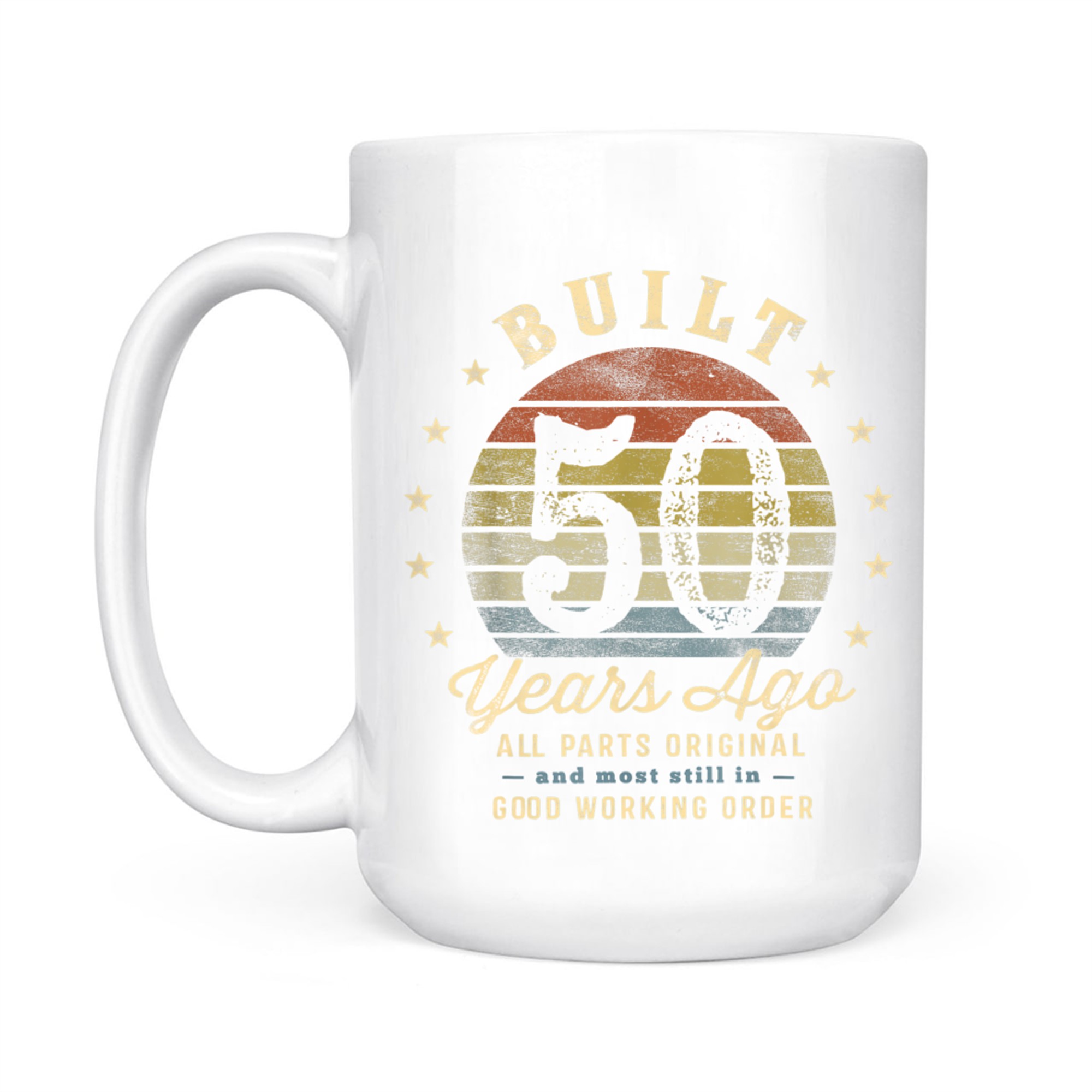Built Years Ago All Parts Original Funny 50th Birthday Mug