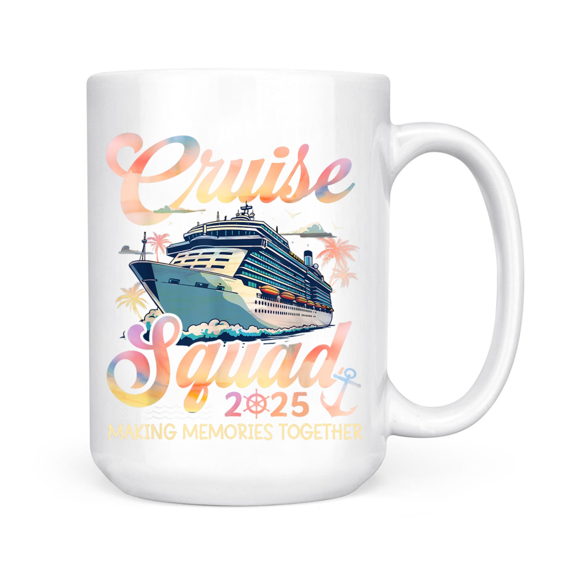 Cruise Squad Making Memories Together Family Summer Vacation Mug