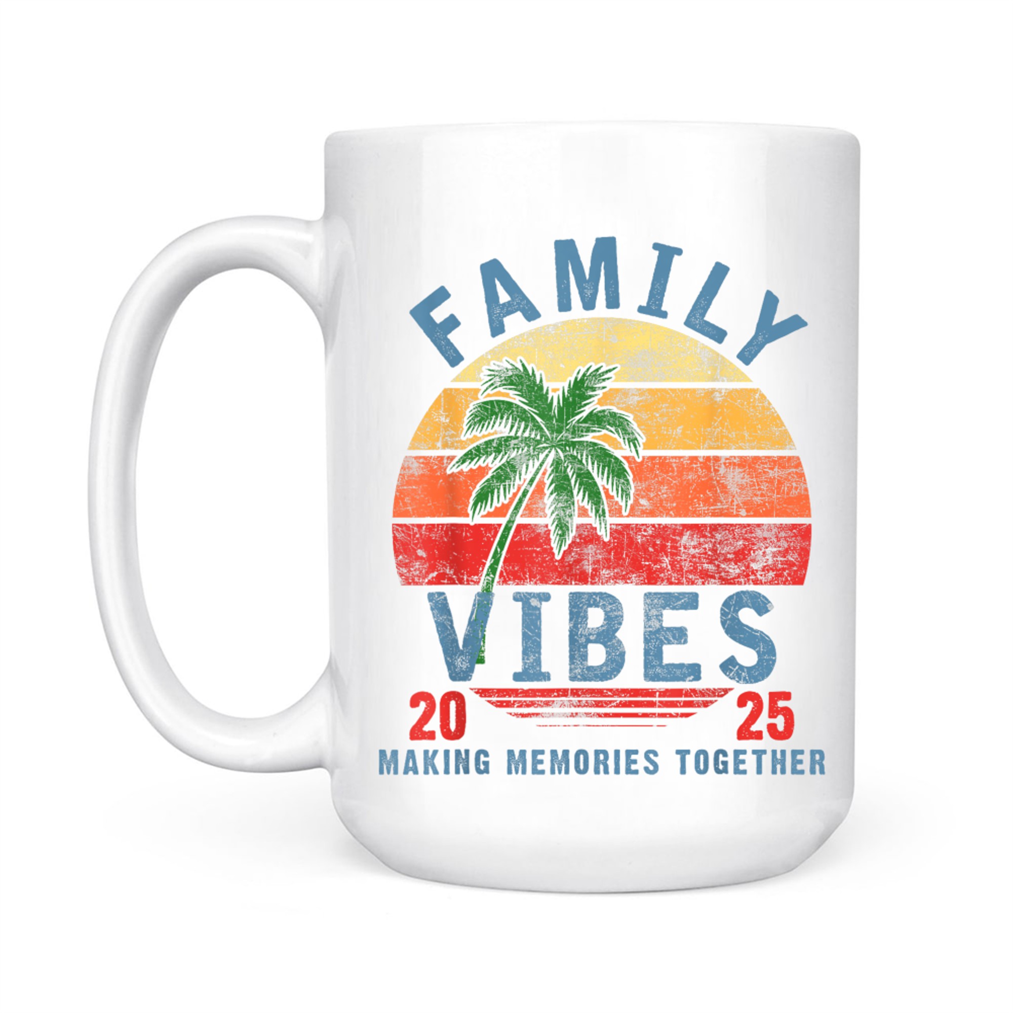 Family Vibes Family Reunion Vacation Making Memories Mug