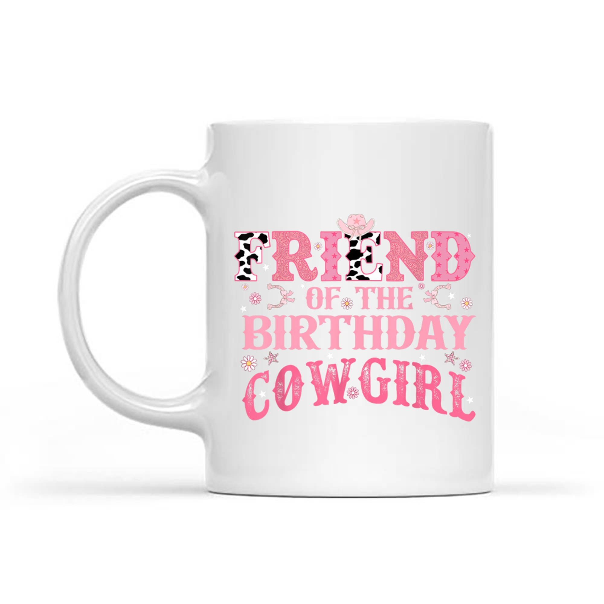 Friend Of The Birthday Cow Girl Rodeo Cowgirl Birthday Mug