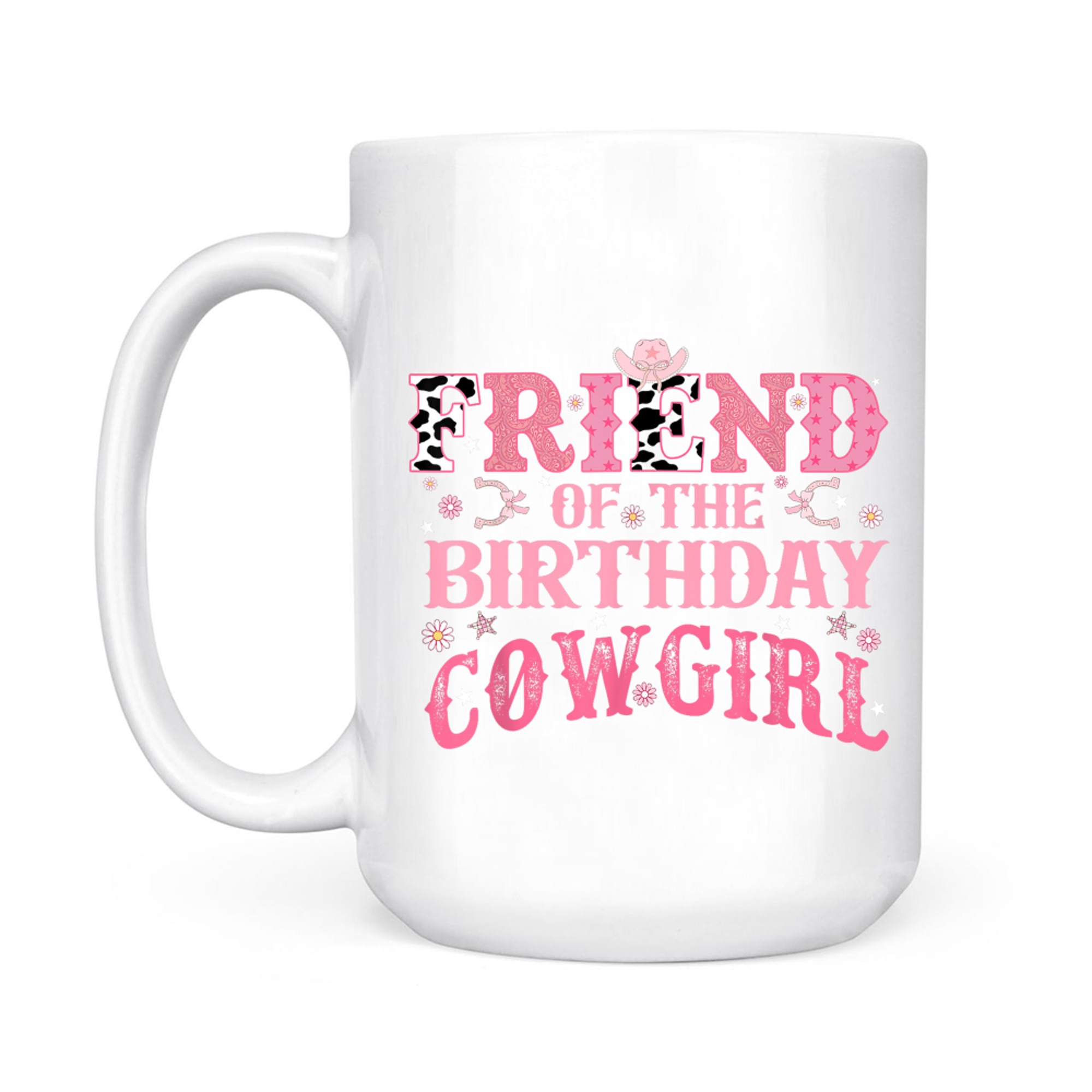 Friend Of The Birthday Cow Girl Rodeo Cowgirl Birthday Mug