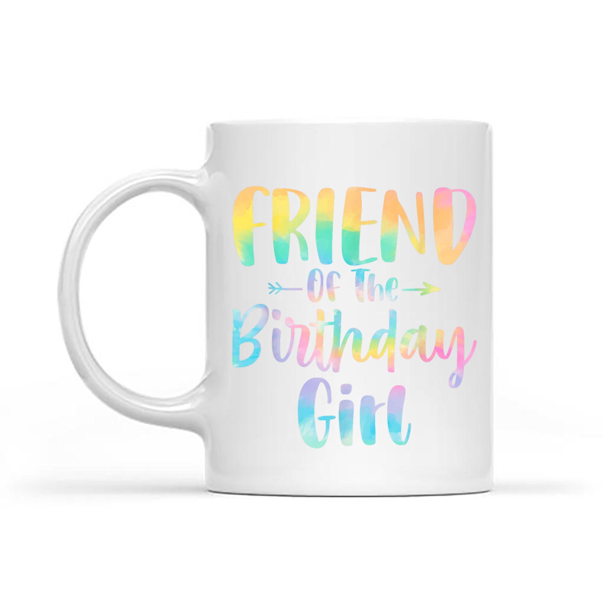 Friend Of The Birthday Girl Tie Dye Daughter Birthday Party Mug