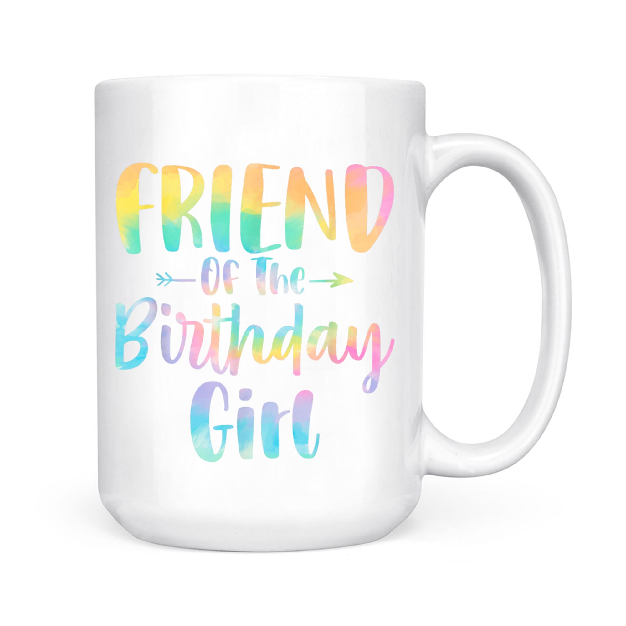 Friend Of The Birthday Girl Tie Dye Daughter Birthday Party Mug