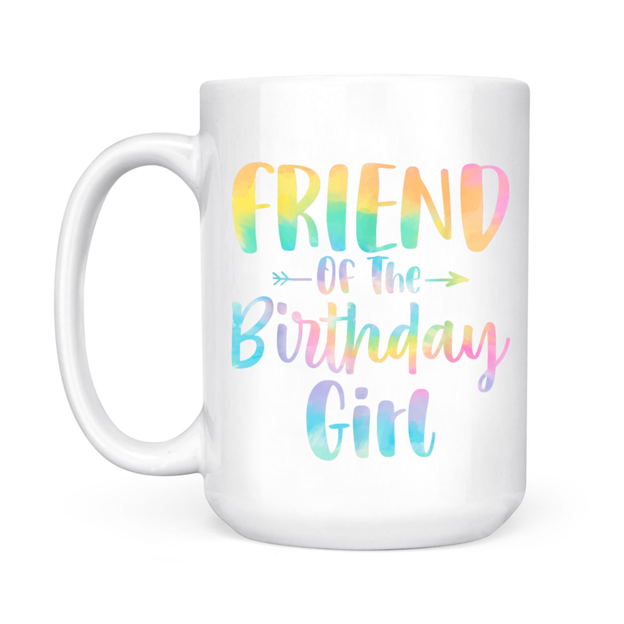 Friend Of The Birthday Girl Tie Dye Daughter Birthday Party Mug