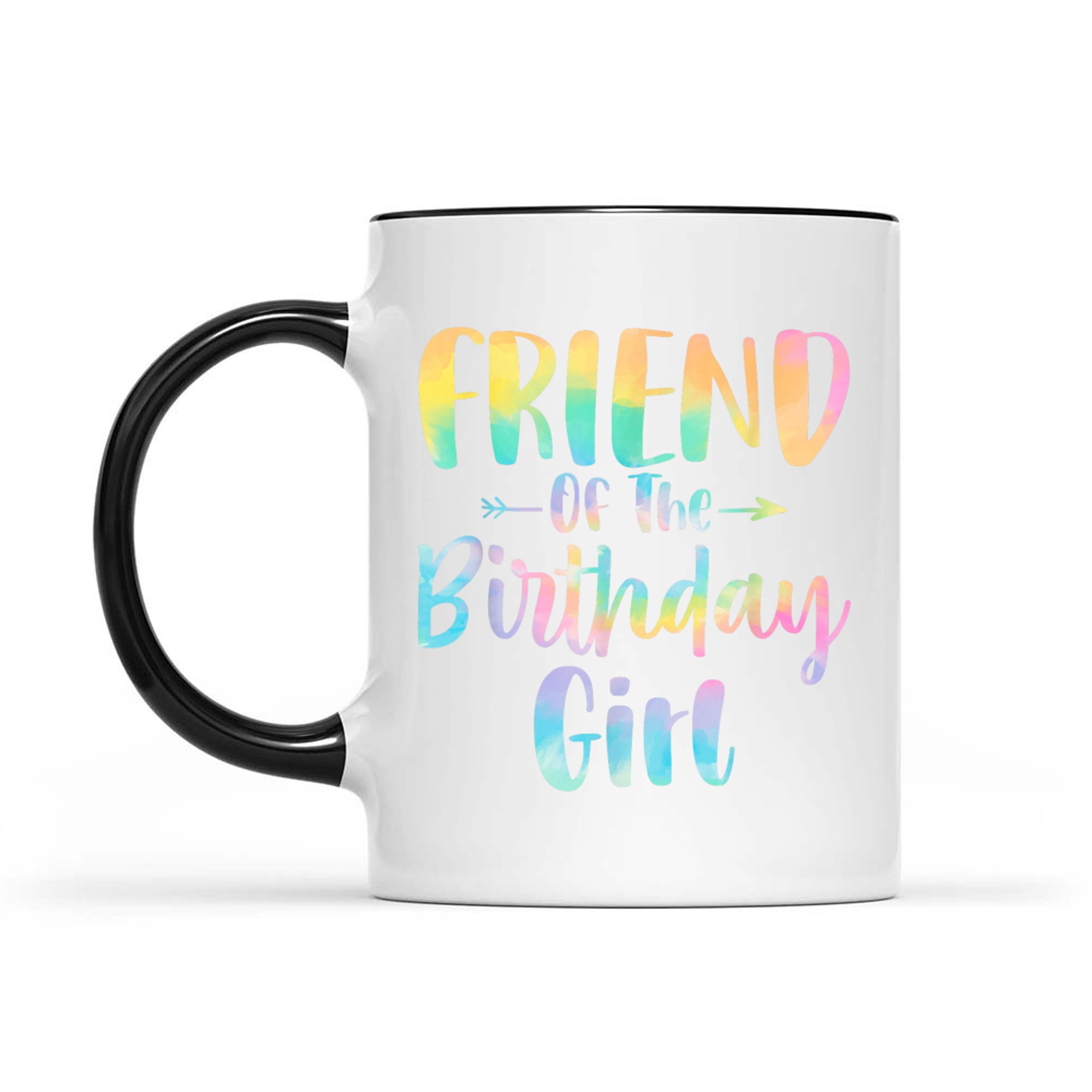 Friend Of The Birthday Girl Tie Dye Daughter Birthday Party Mug